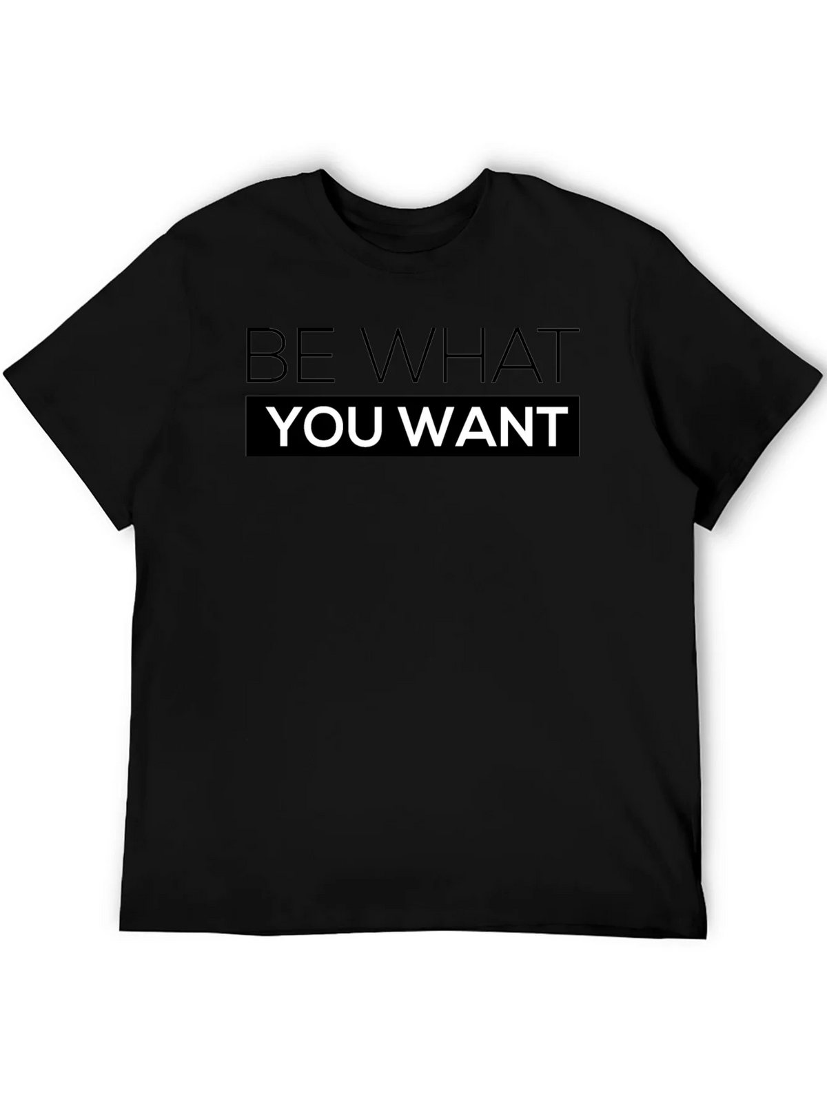 Be What You Want T-Shirt Black Cotton product image 5
