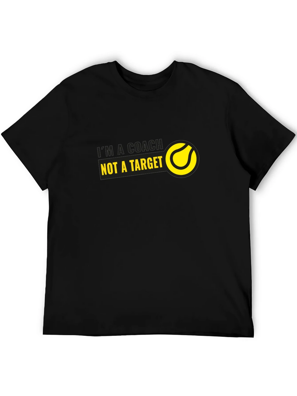 Tennis Coach T-Shirt - Im a Not a Target product image 4