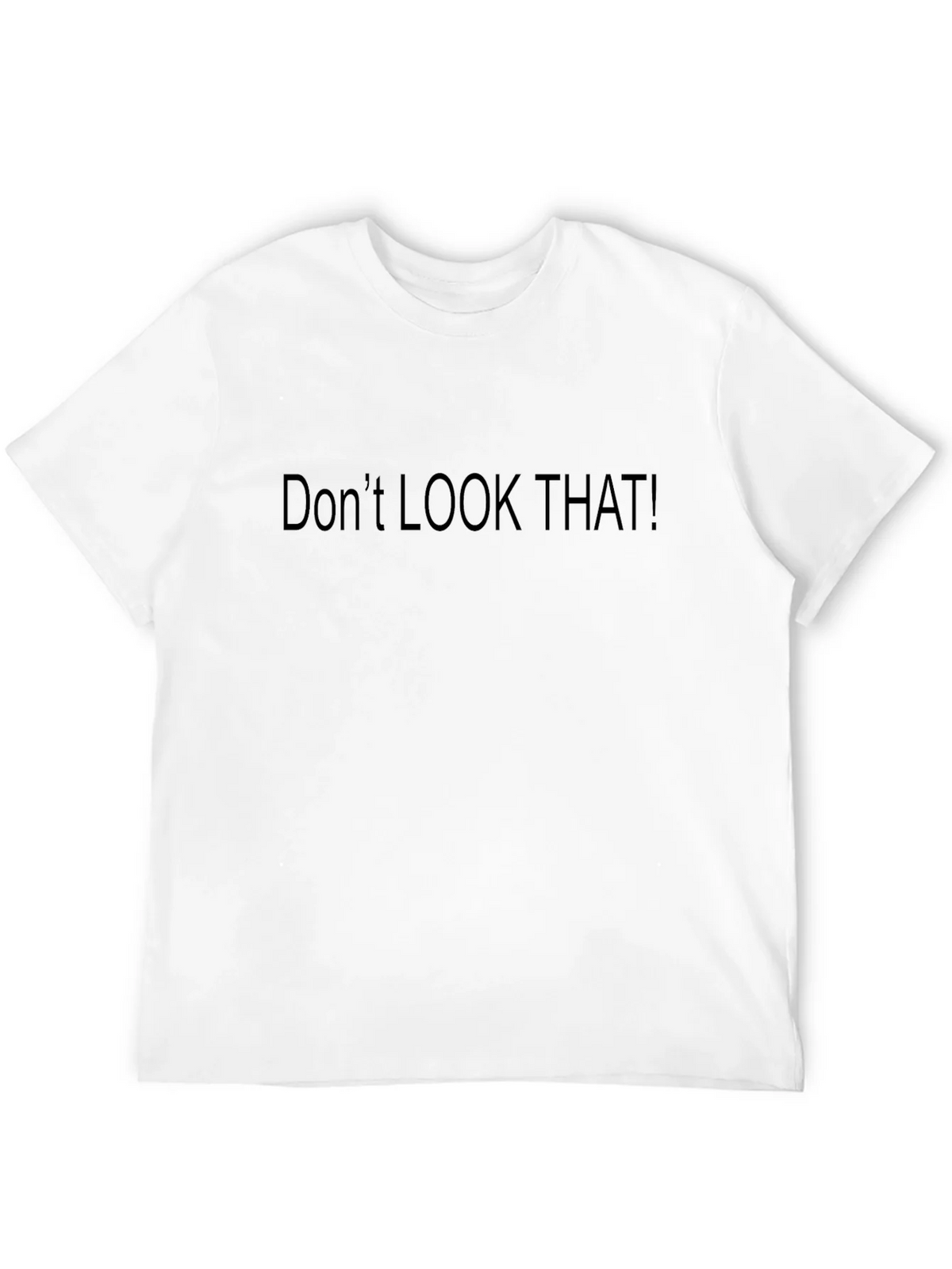 Dont LOOK That! Novelty Graphic Tee product image 4