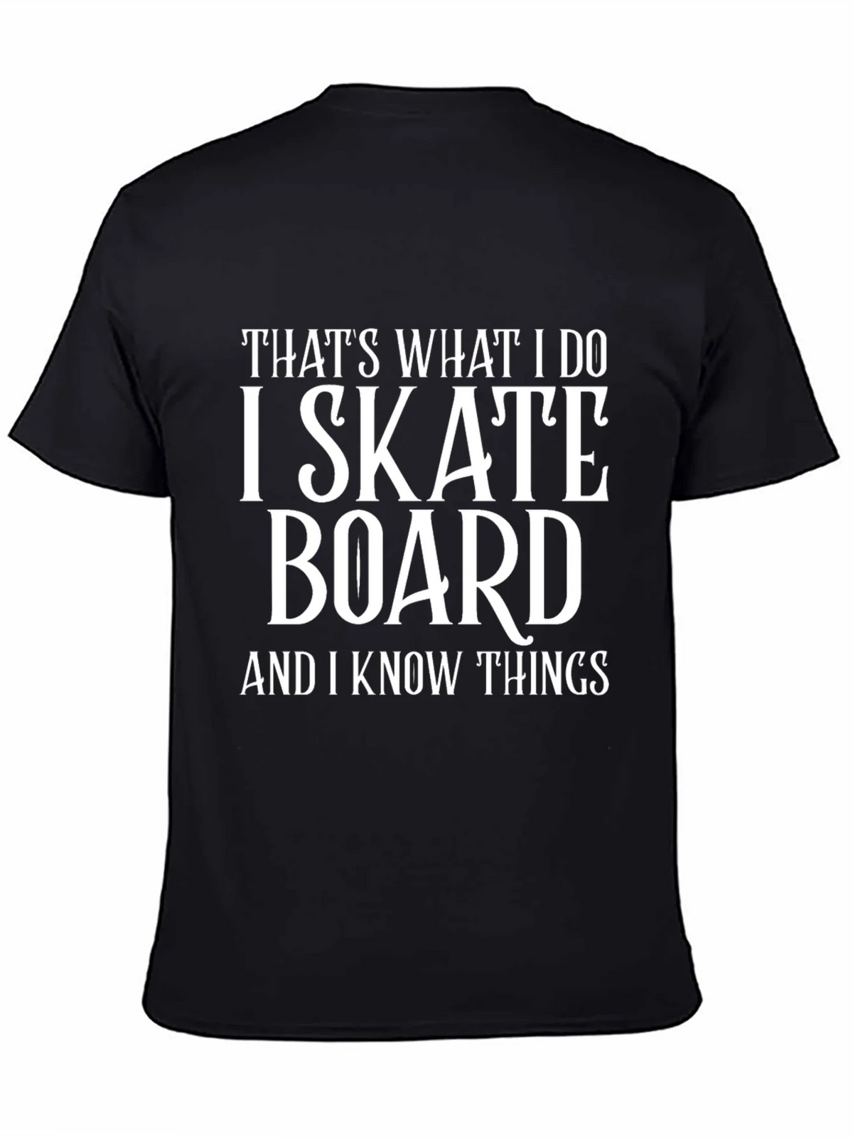 I Skateboard & I Know Things Black Graphic Tee product image 1