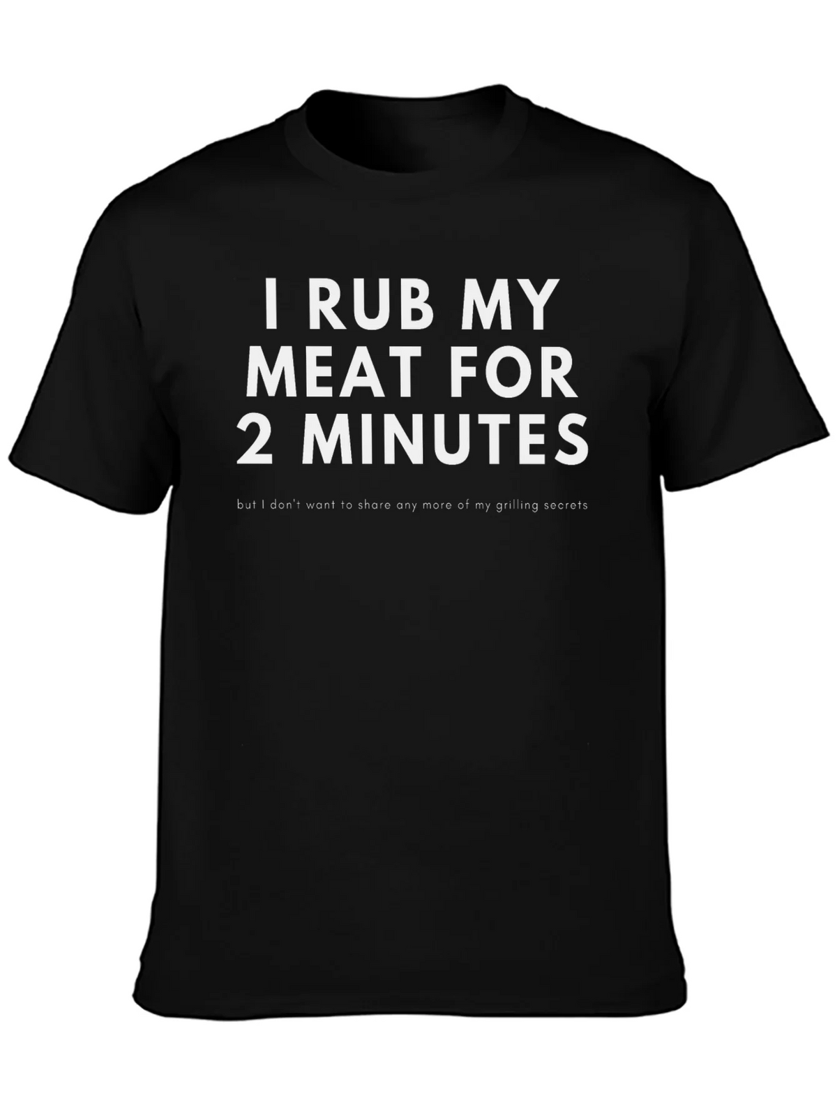 I Rub My Meat for 2 Minutes Funny Grilling T-Shirt product image 3