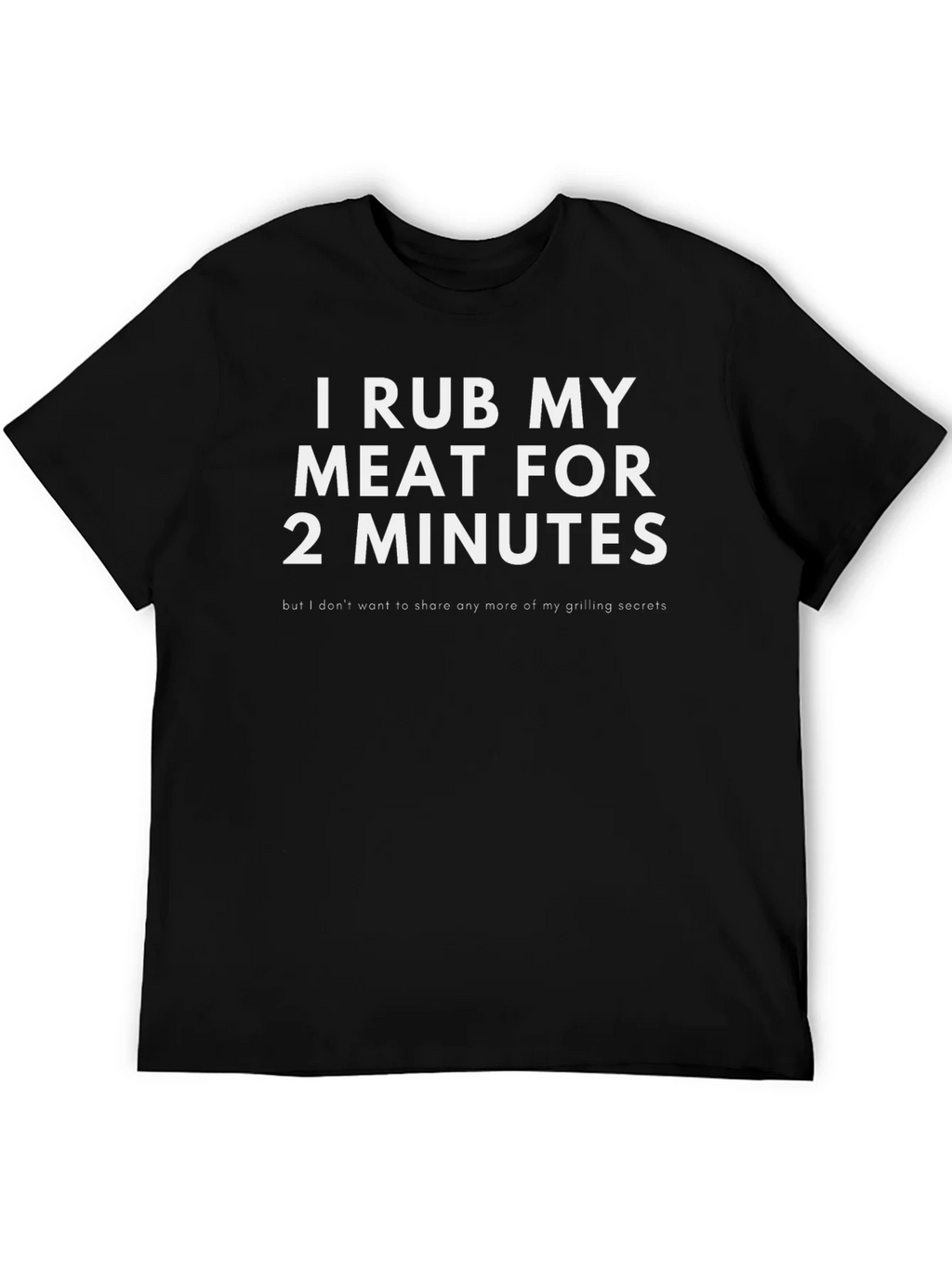 I Rub My Meat for 2 Minutes Funny Grilling T-Shirt product image 5