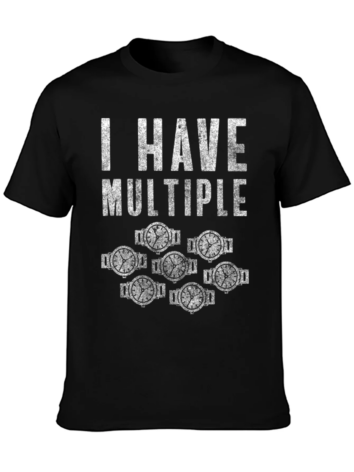I Have Multiple Watches Funny T-Shirt product image 2