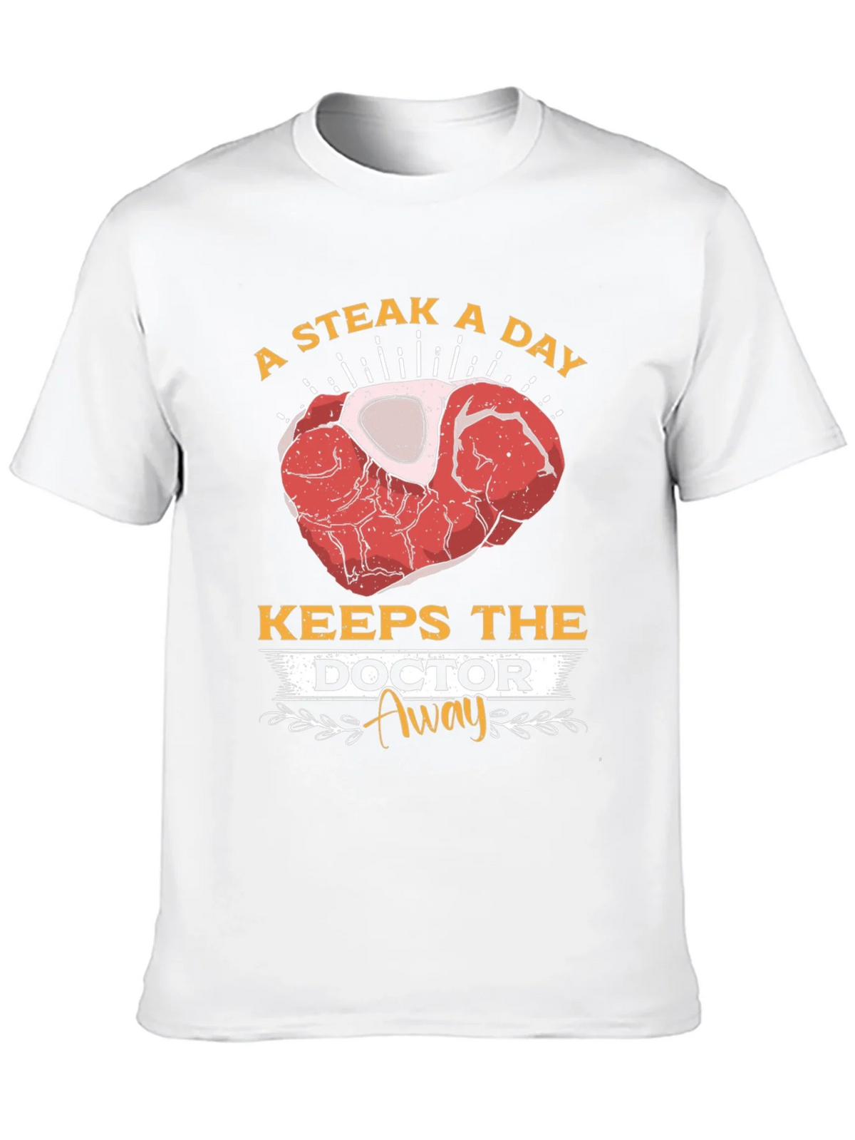 Steak A Day Keeps The Doctor Away T-Shirt product image 9