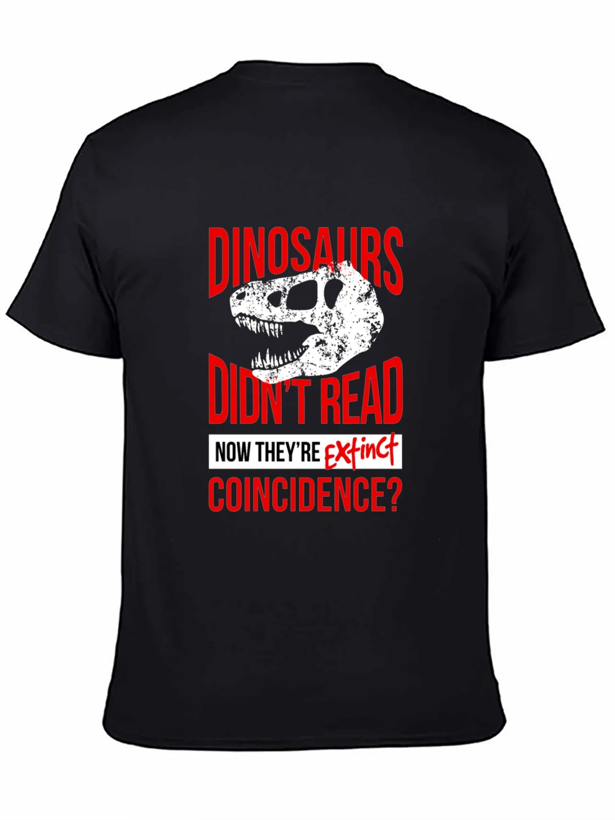 Dinosaurs Didnt Read T-Shirt product image 4