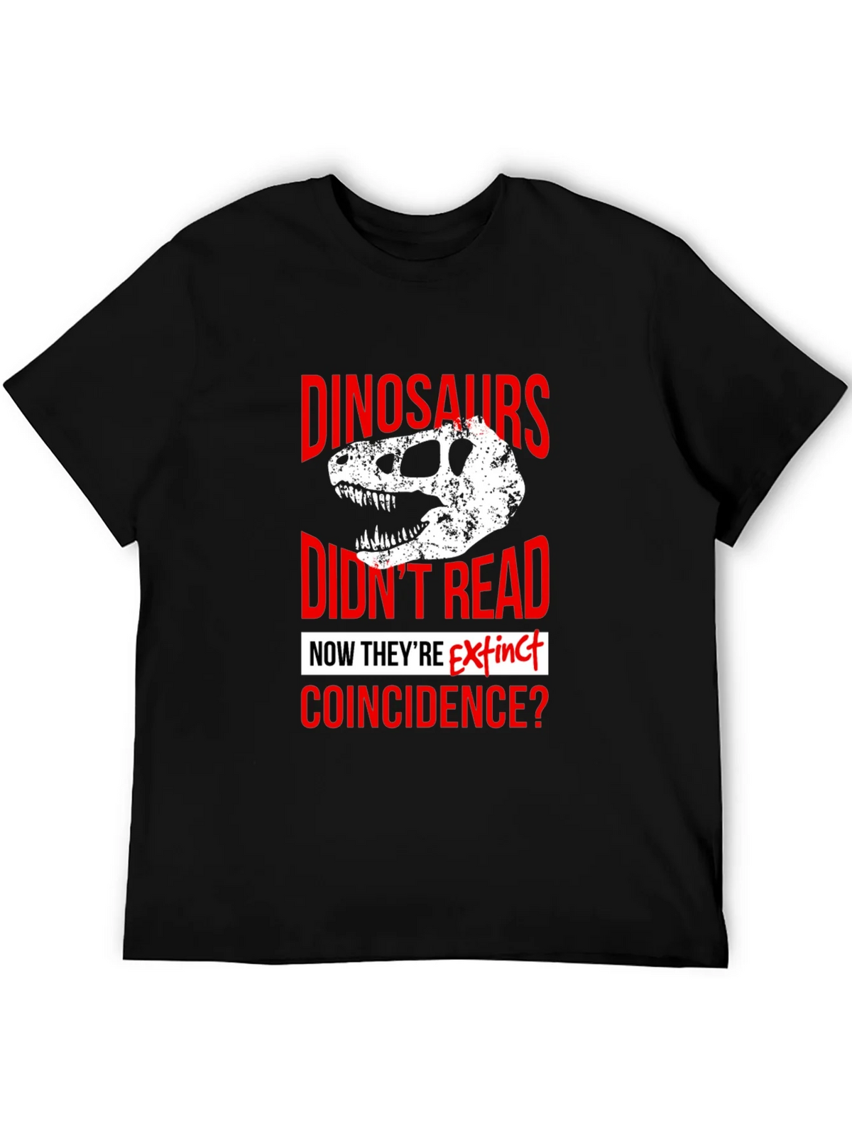 Dinosaurs Didnt Read T-Shirt product image 5