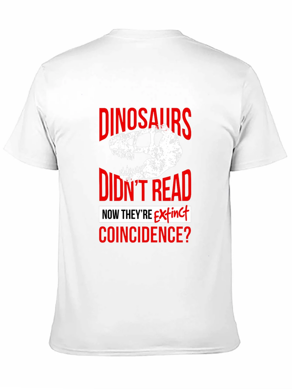 Dinosaurs Didnt Read T-Shirt product image 10