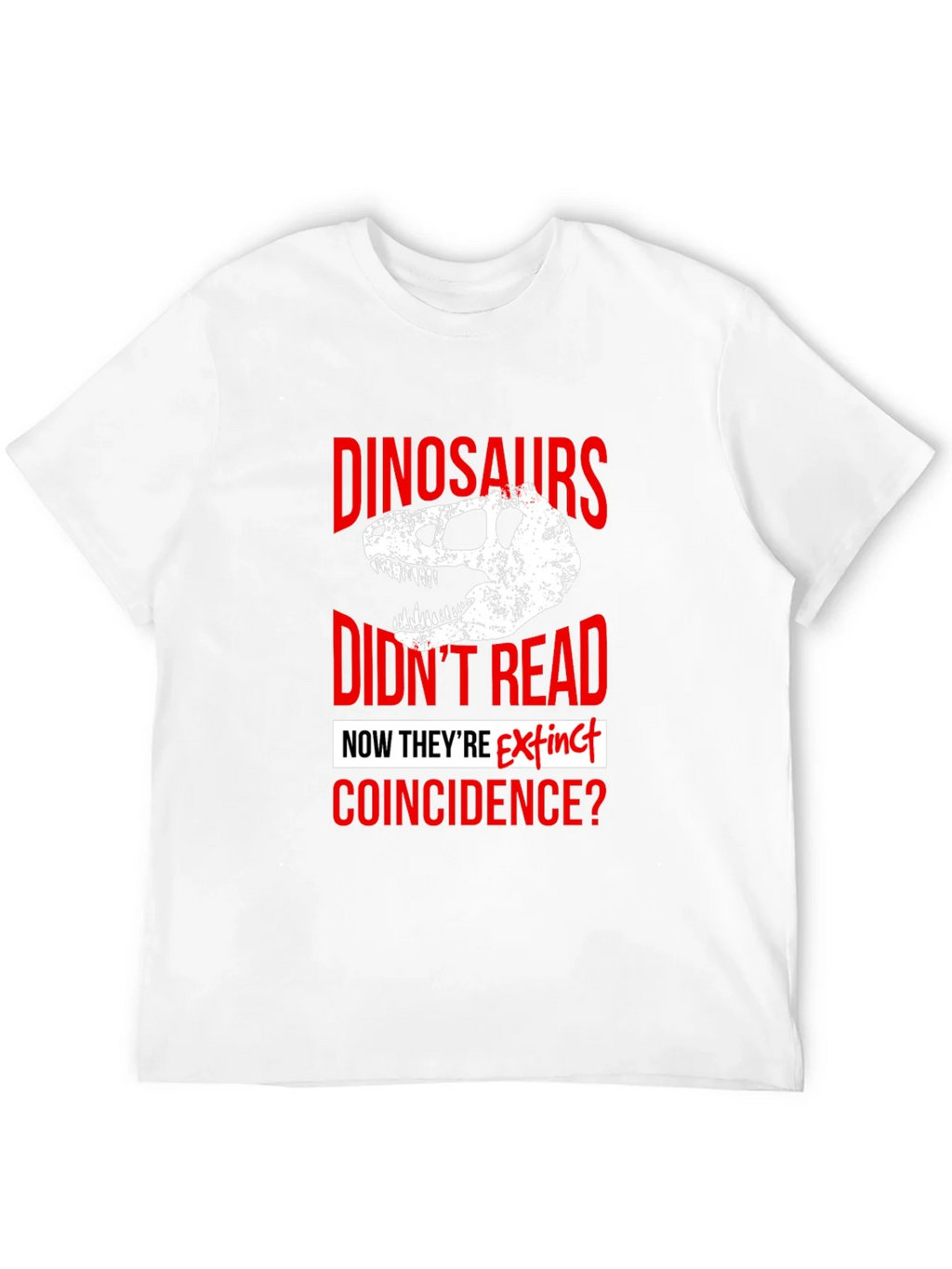 Dinosaurs Didnt Read T-Shirt product image 11