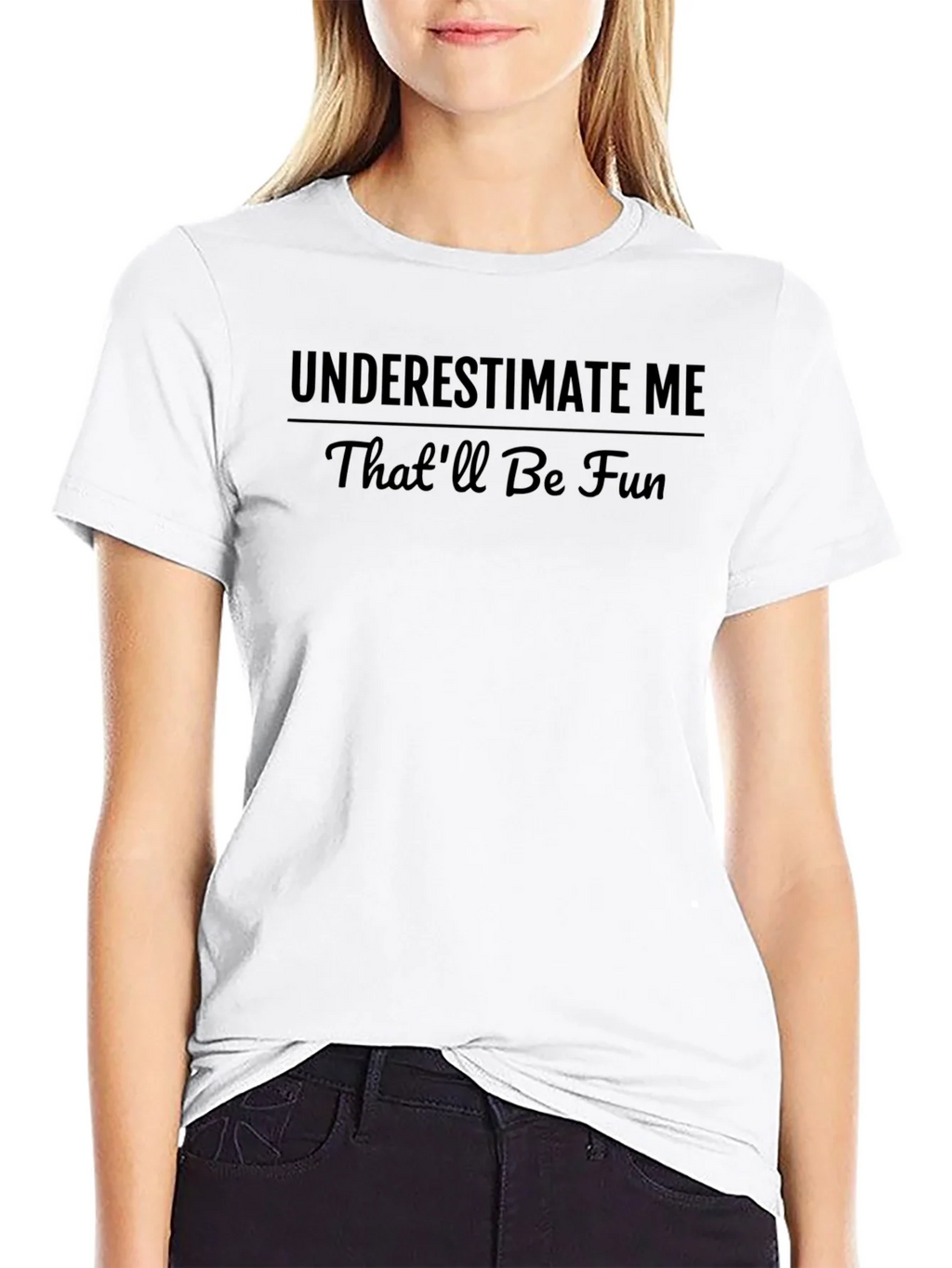 Underestimate Me Funny Graphic T-Shirt product image 8