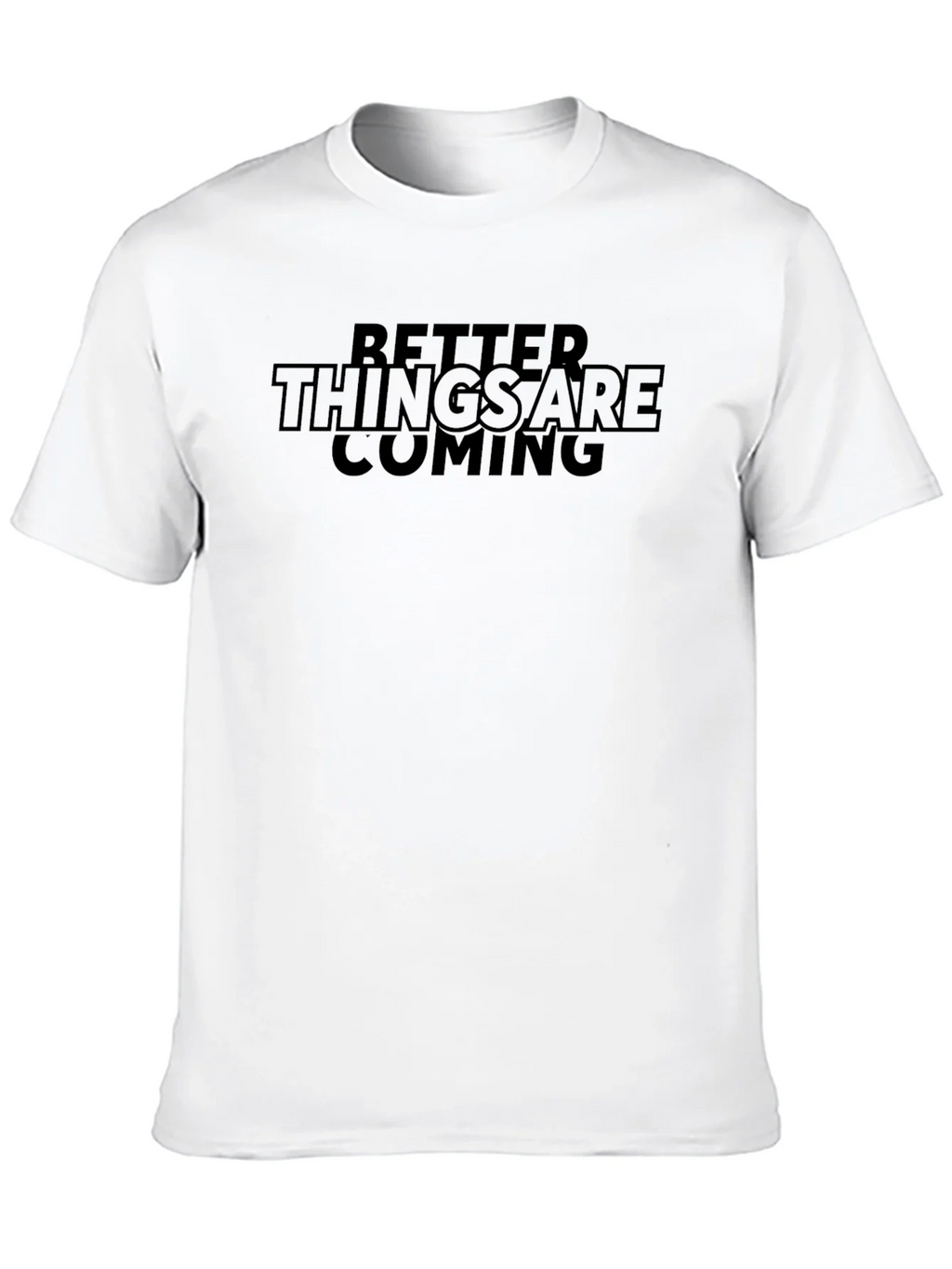 Better Things Are Coming Black T-Shirt product image 8
