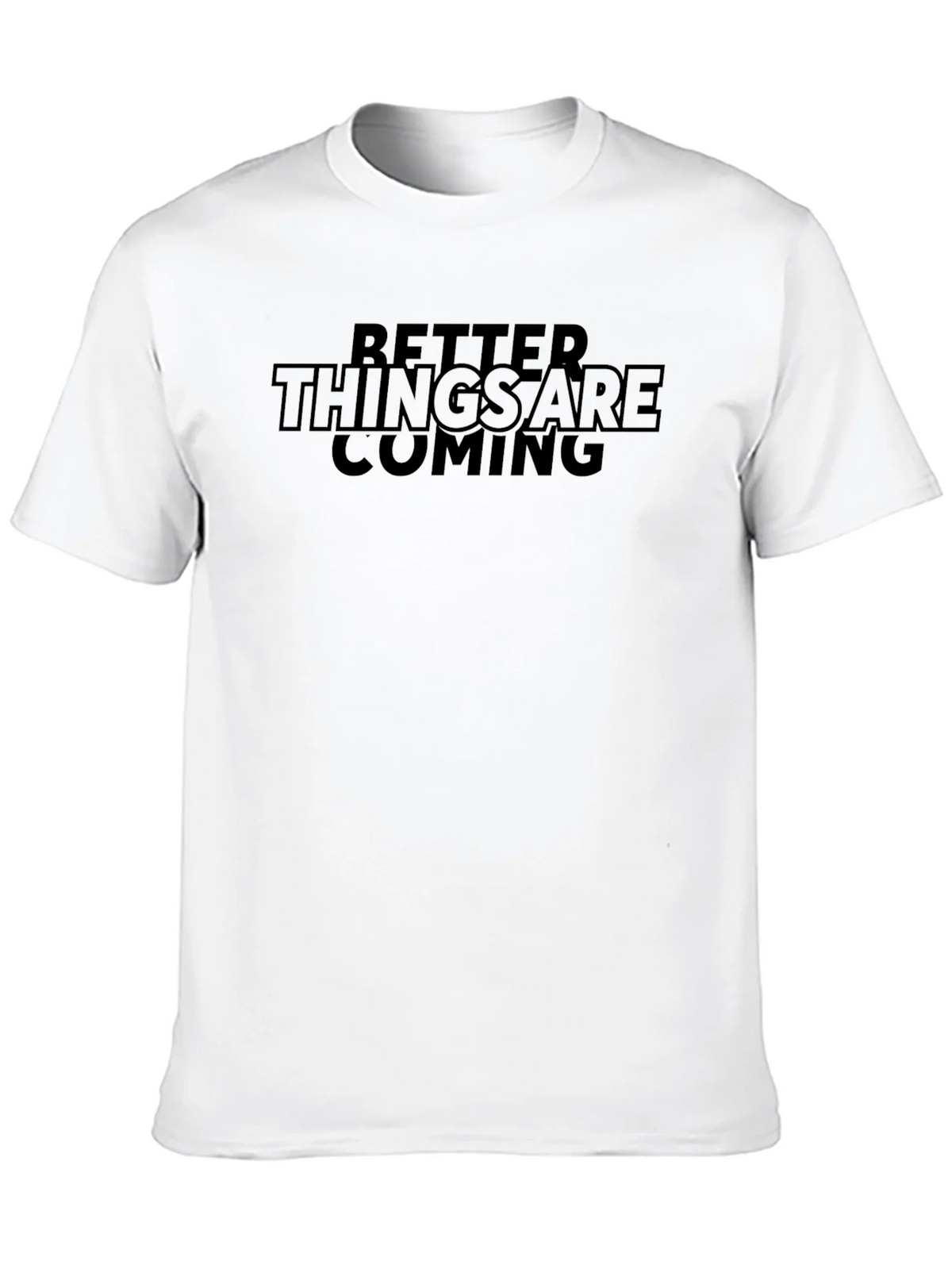 Better Things Are Coming Black T-Shirt product image 8