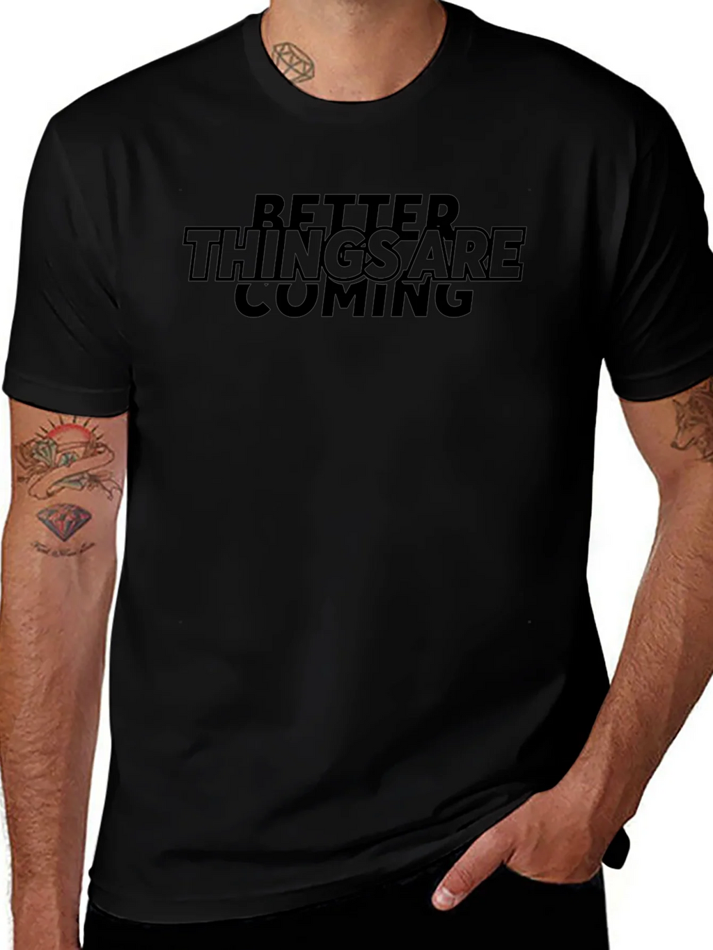 Better Things Are Coming Black T-Shirt product image 1