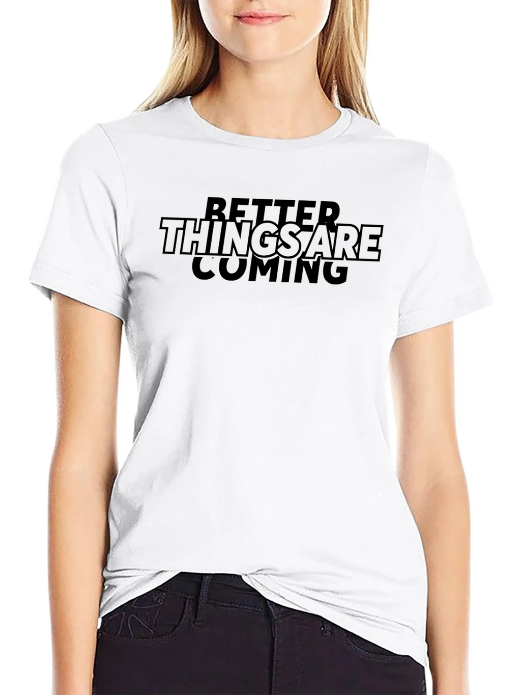 Better Things Are Coming Black T-Shirt product image 7