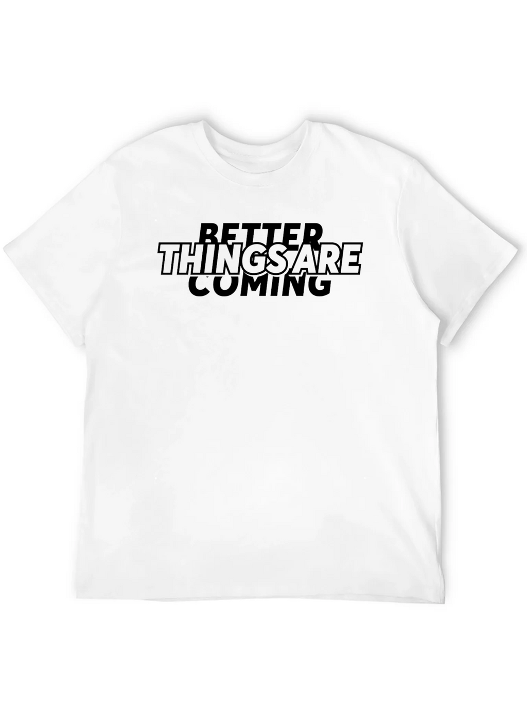 Better Things Are Coming Black T-Shirt product image 9