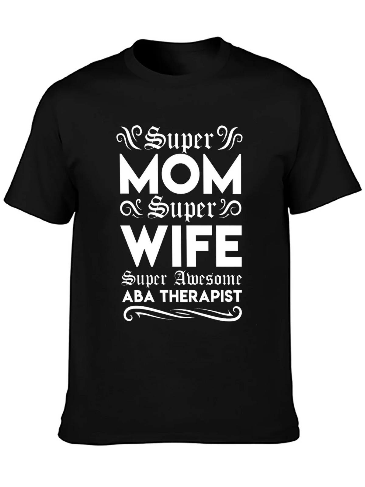Super Mom Wife ABA Therapist T-Shirt product image 3