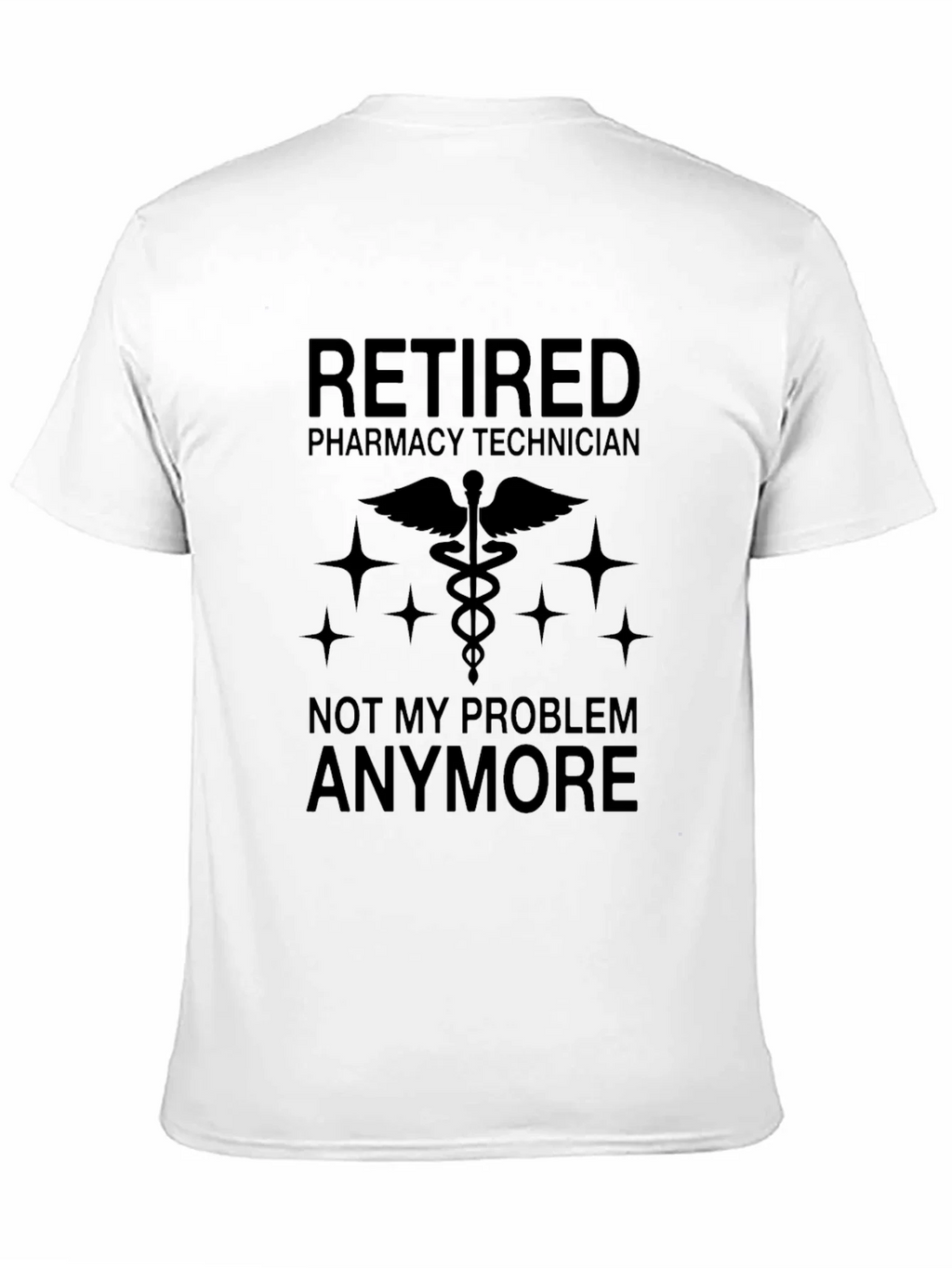 Retired Pharmacy Technician T-Shirt product image 10