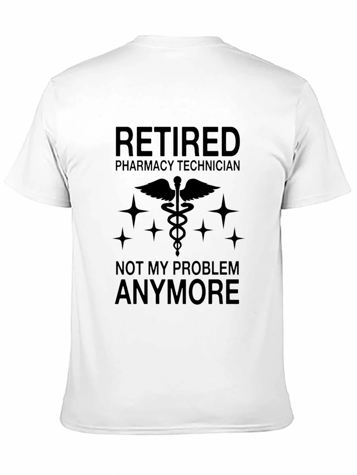 Retired Pharmacy Technician T-Shirt product image 10