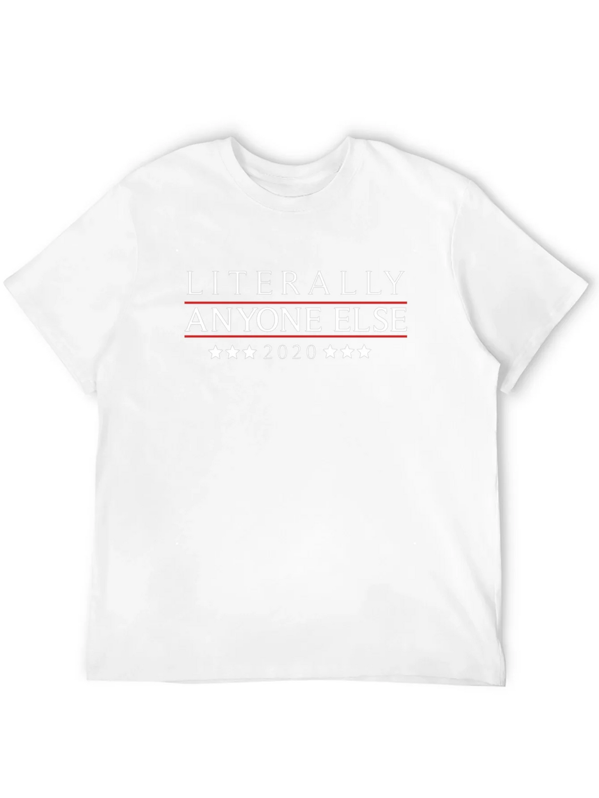 Literally Anyone Else 2020 T-Shirt product image 11