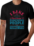 I Bake Because Punching People Is Frowned Upon T-Shirt product image 1