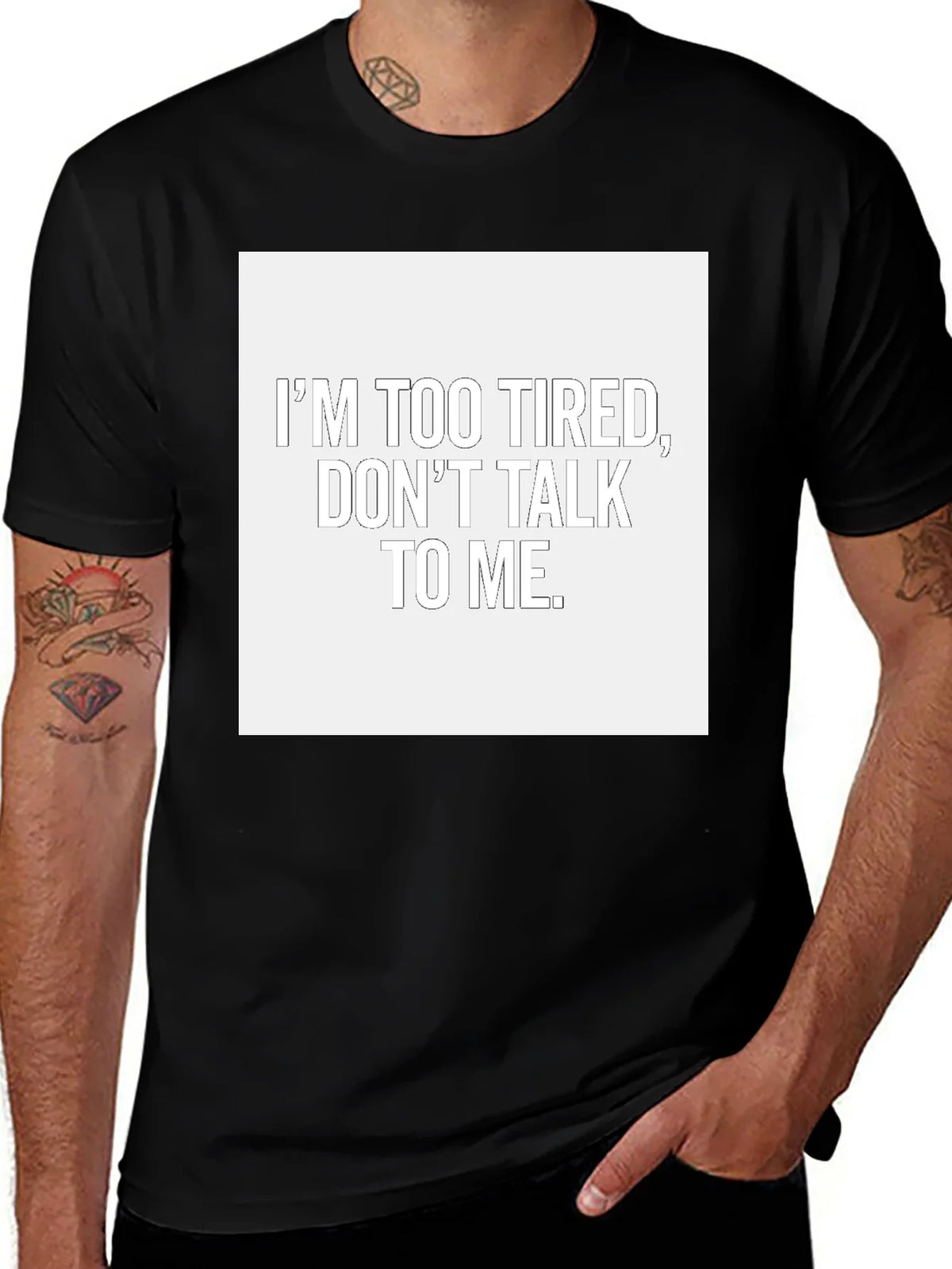Im Too Tired Dont Talk To Me T-Shirt product image 1