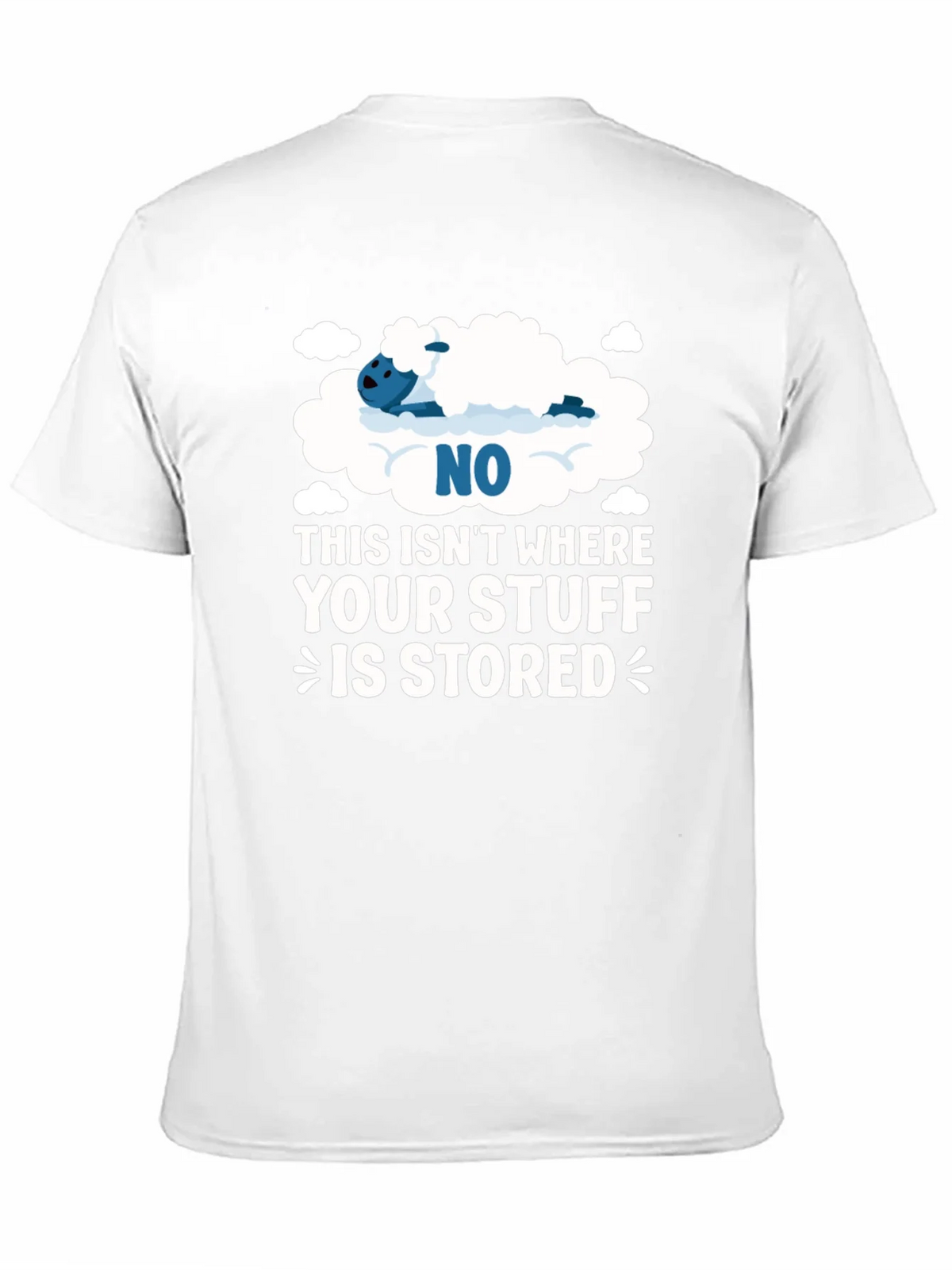 Funny Cloud Storage T-Shirt - Your Stuff Novelty Tee product image 9