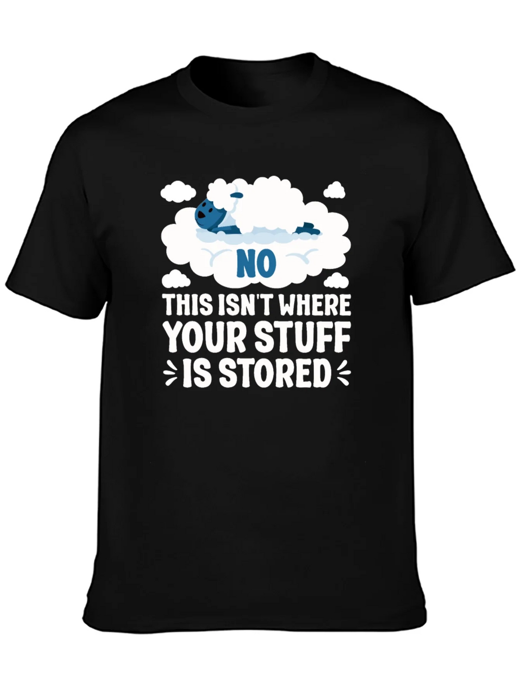 Funny Cloud Storage T-Shirt - Your Stuff Novelty Tee product image 3