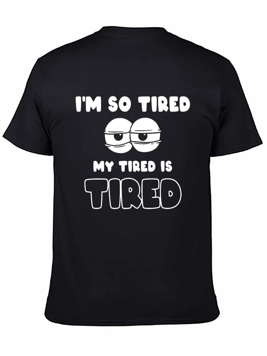 Im So Tired Graphic T-Shirt - Black Cotton Blend product image 4