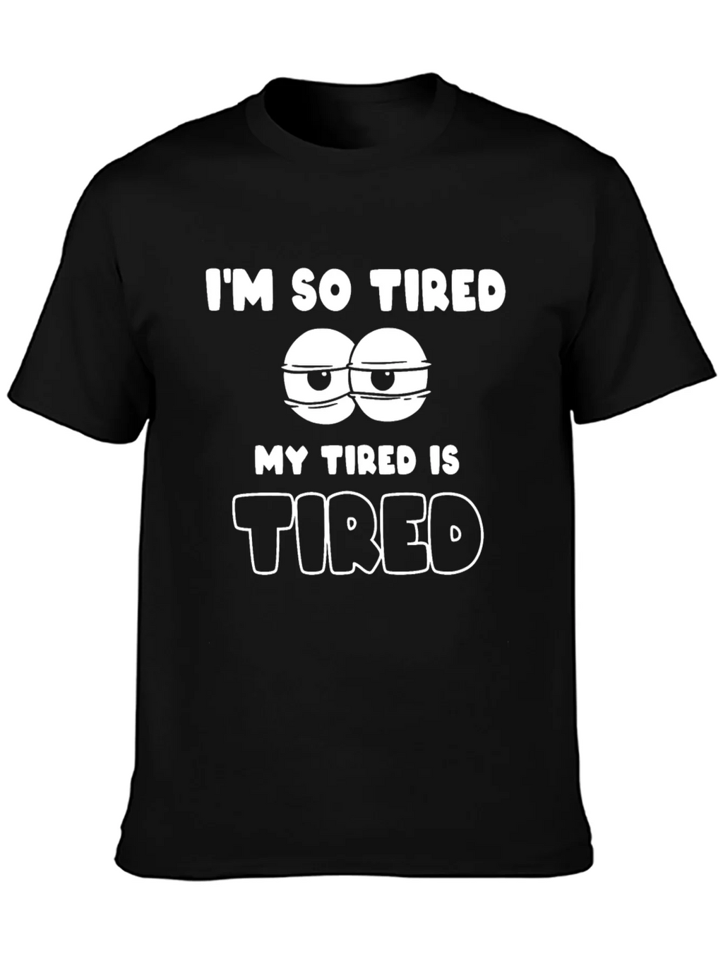 Im So Tired Graphic T-Shirt - Black Cotton Blend product image 3