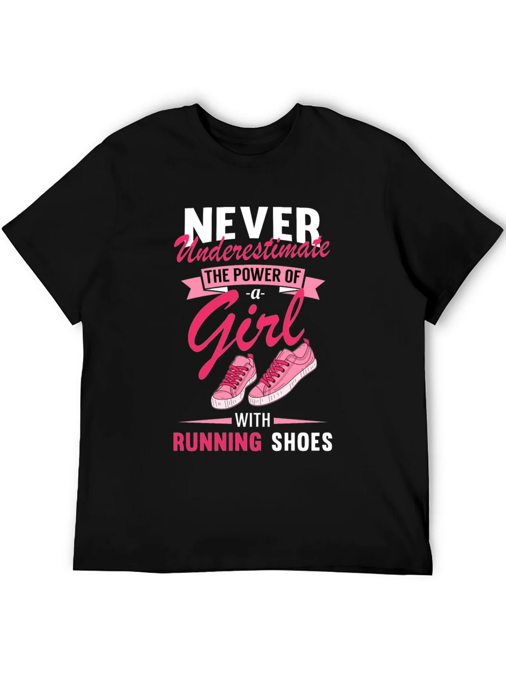 Never Underestimate Girl with Running Shoes T-Shirt