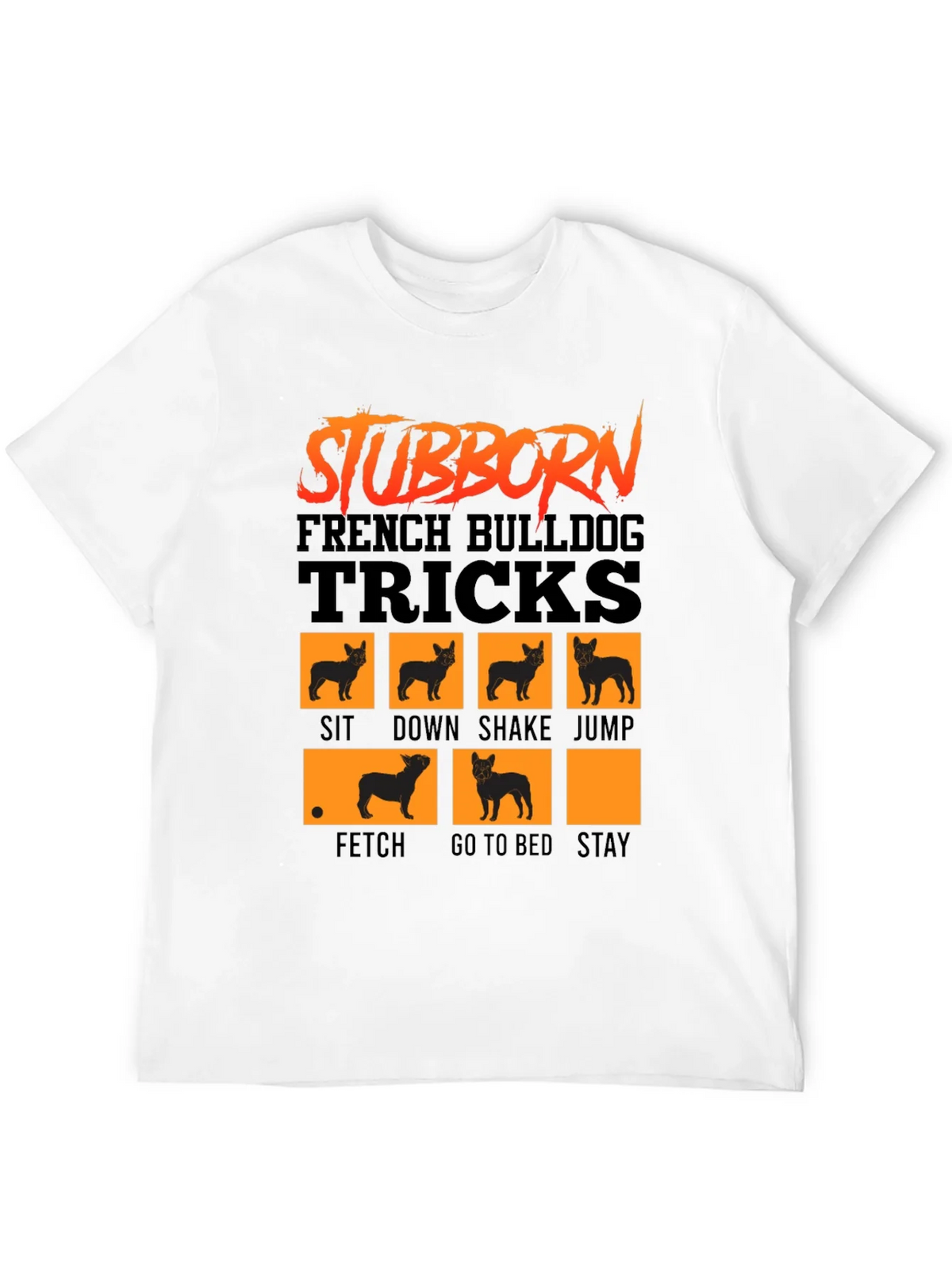 Stubborn French Bulldog Tricks T-Shirt product image 3