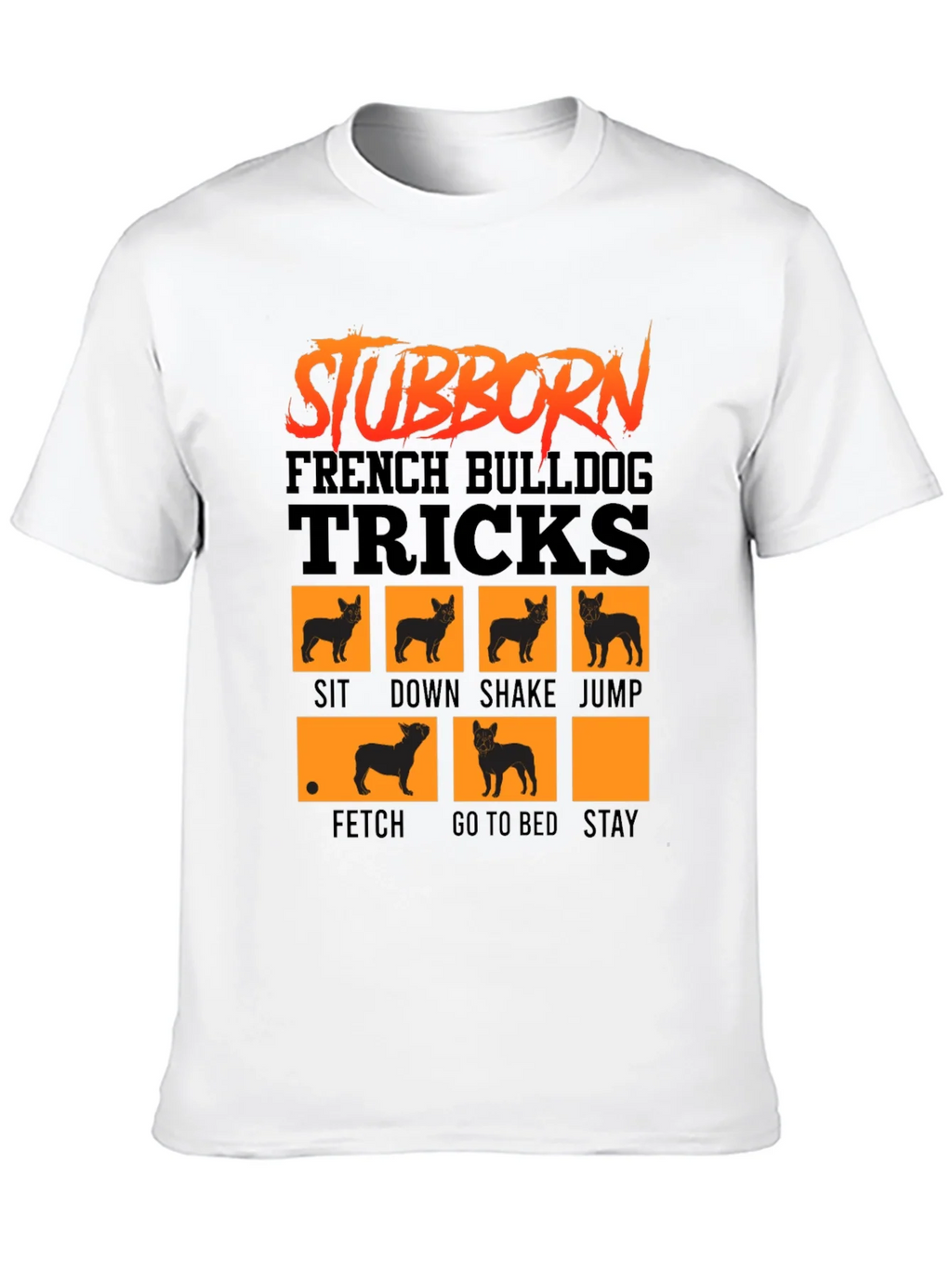 Stubborn French Bulldog Tricks T-Shirt product image 2
