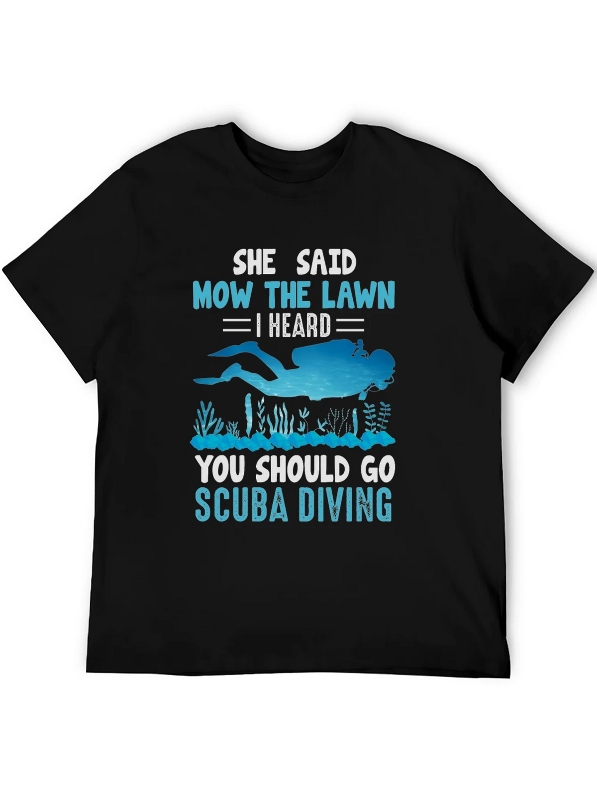 She Said Mow The Lawn Scuba Diving T-Shirt product image 5