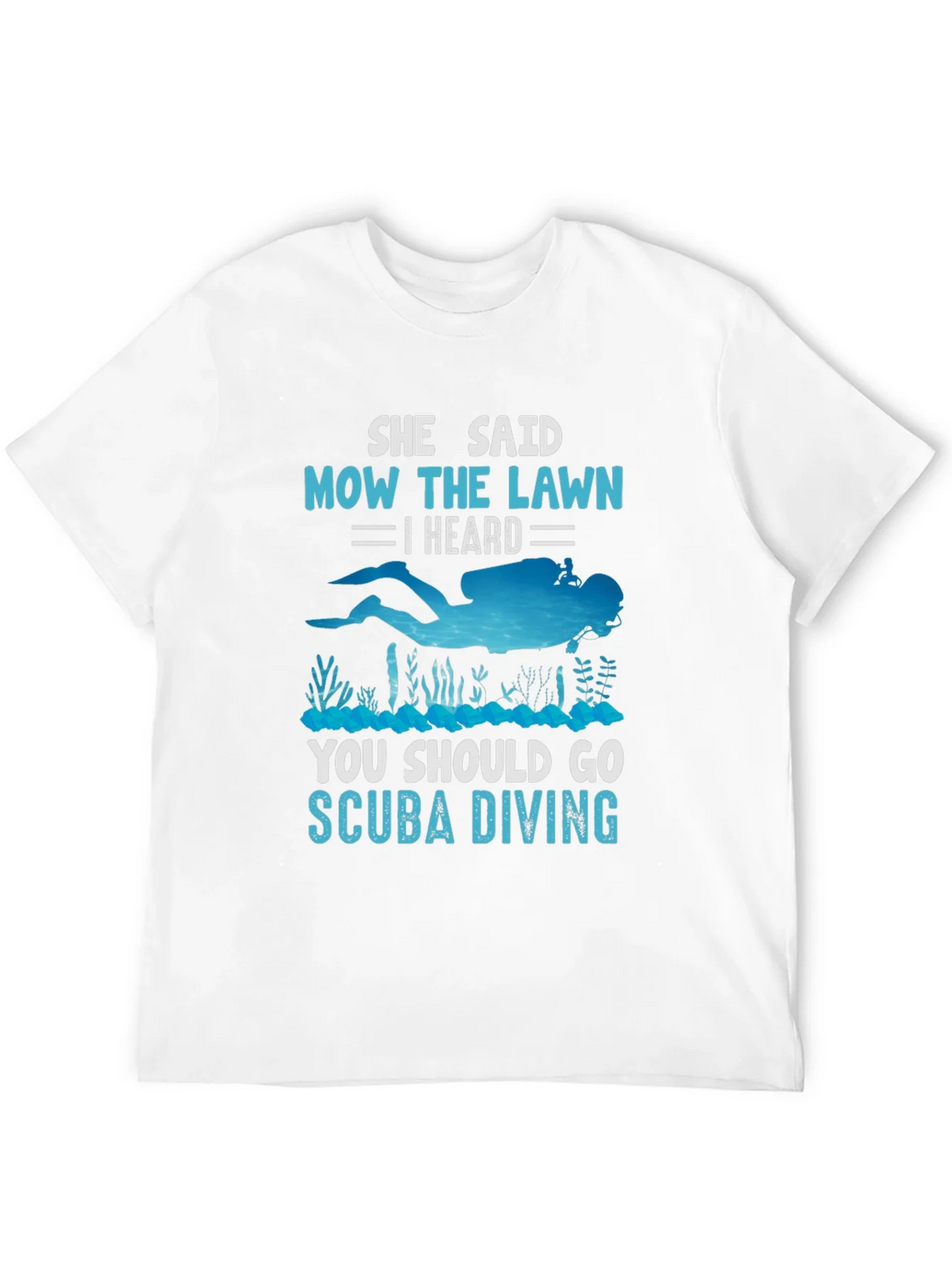 She Said Mow The Lawn Scuba Diving T-Shirt product image 11