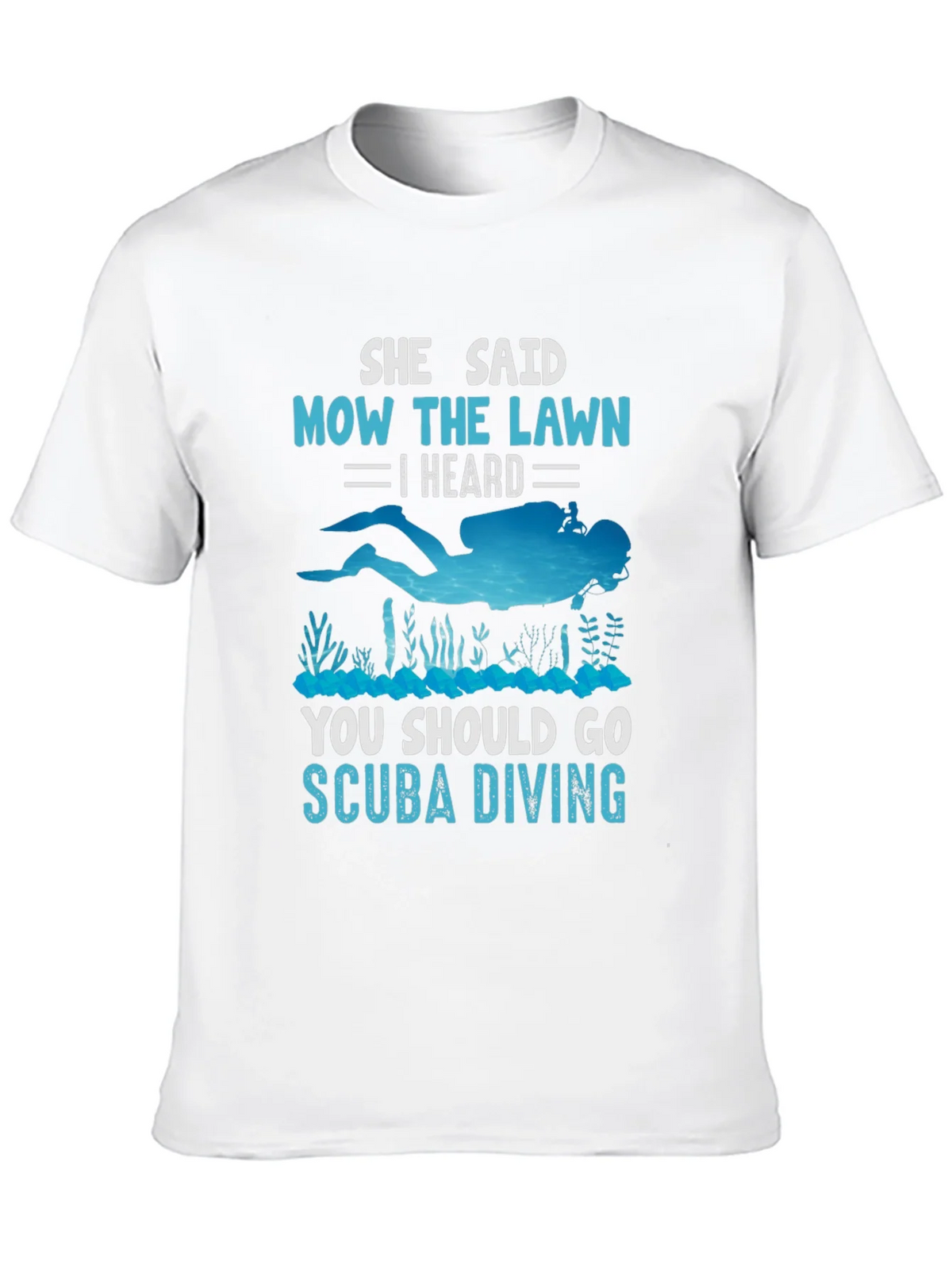 She Said Mow The Lawn Scuba Diving T-Shirt product image 9