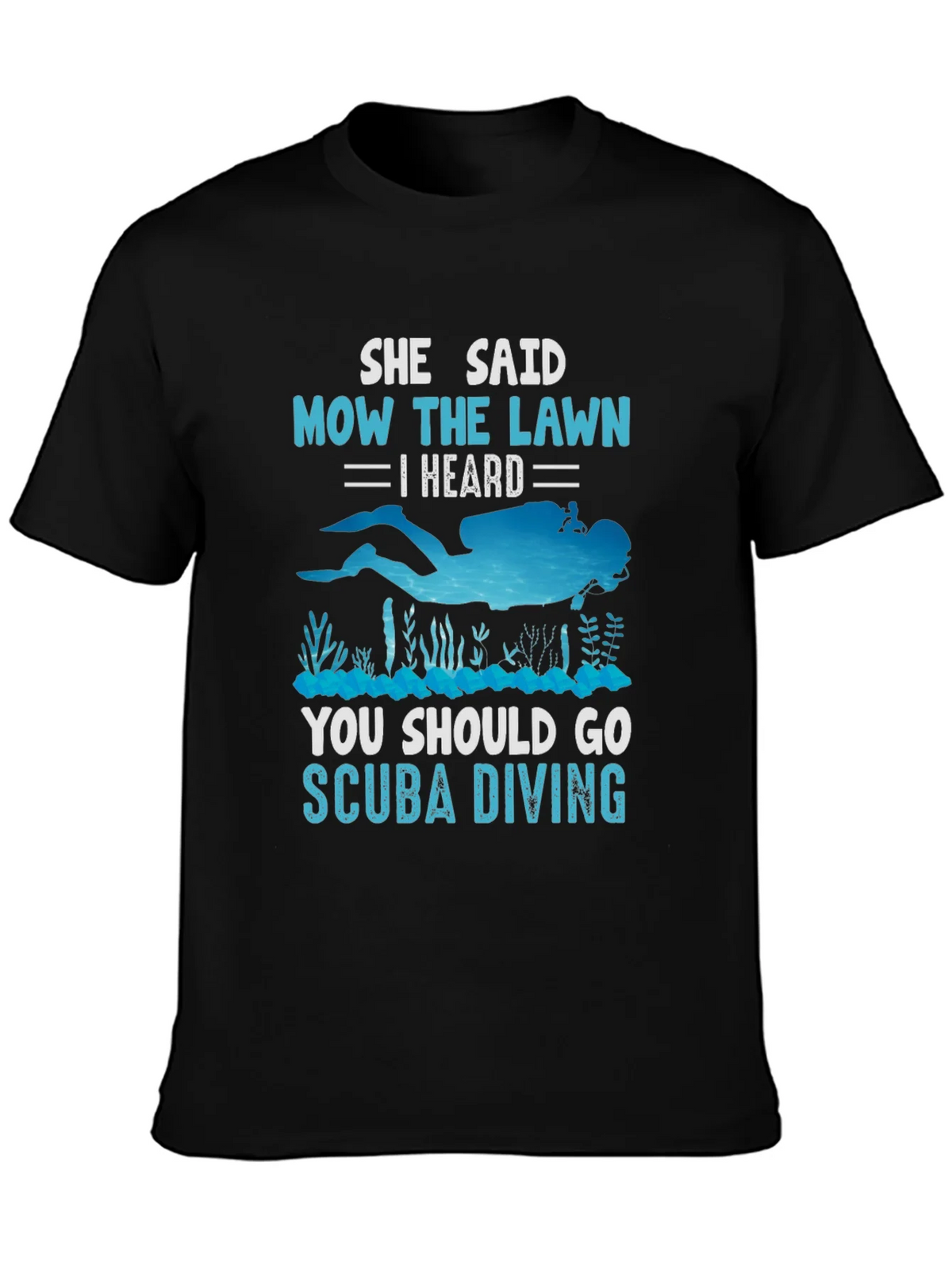 She Said Mow The Lawn Scuba Diving T-Shirt product image 3