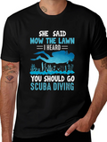 She Said Mow The Lawn Scuba Diving T-Shirt product image 1