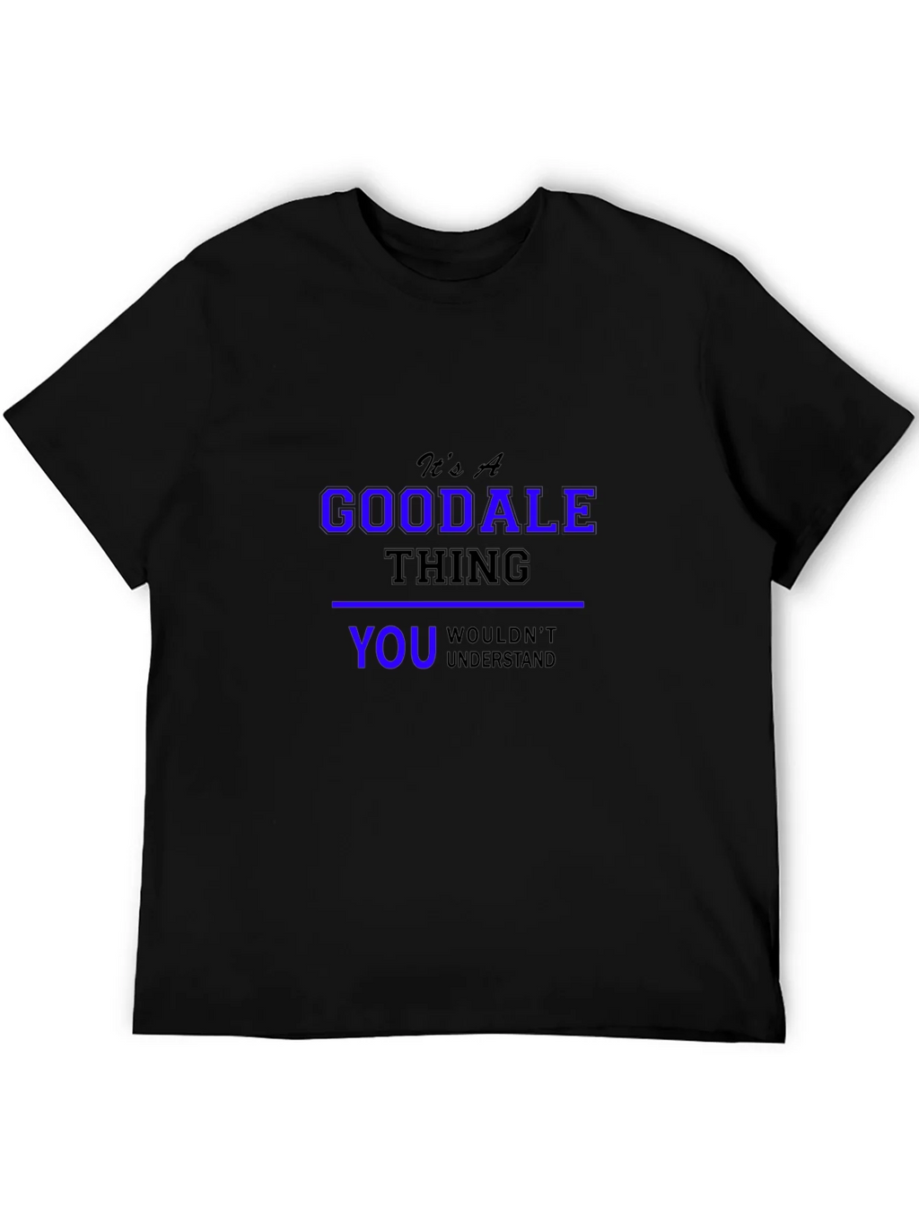 Its A Goodale Thing - Funny Novelty T-Shirt product image 5