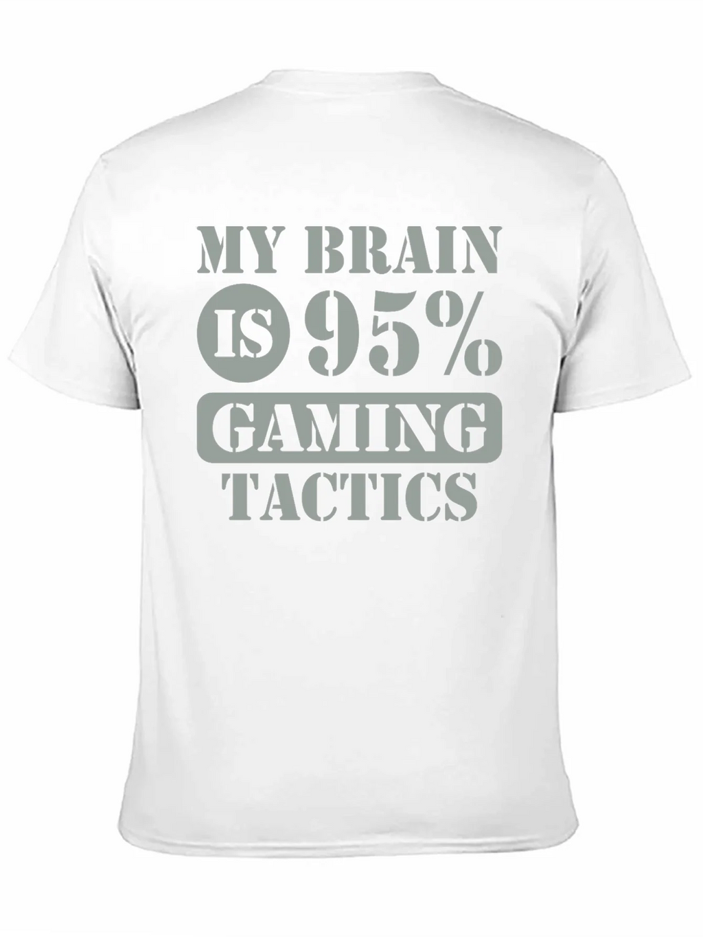 Gaming Tactics T-Shirt - My Brain is 95% product image 10