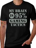 Gaming Tactics T-Shirt - My Brain is 95% product image 1