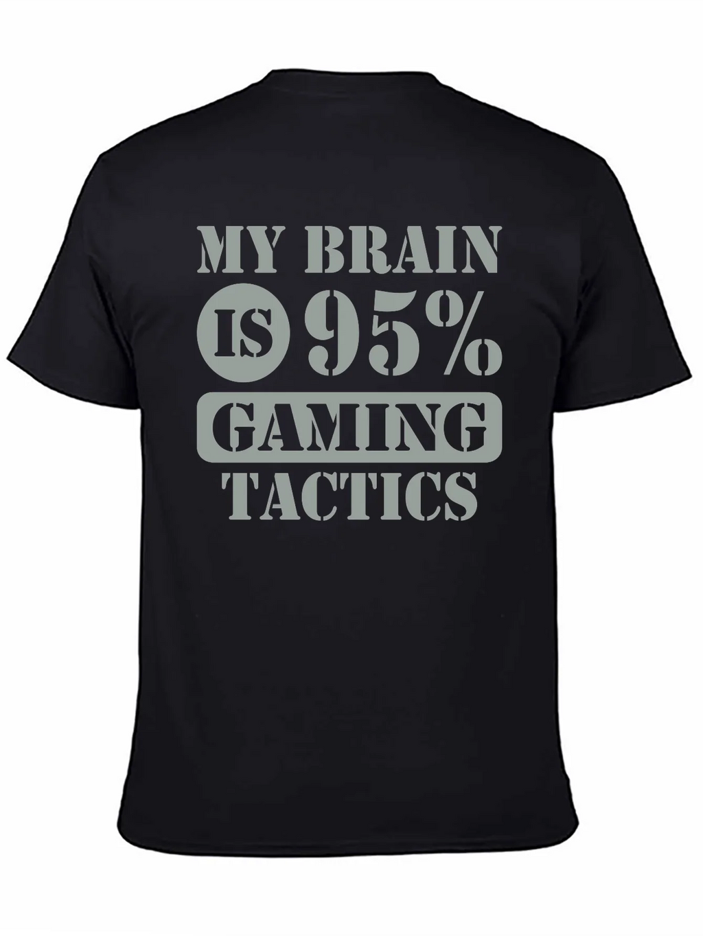 Gaming Tactics T-Shirt - My Brain is 95% product image 4