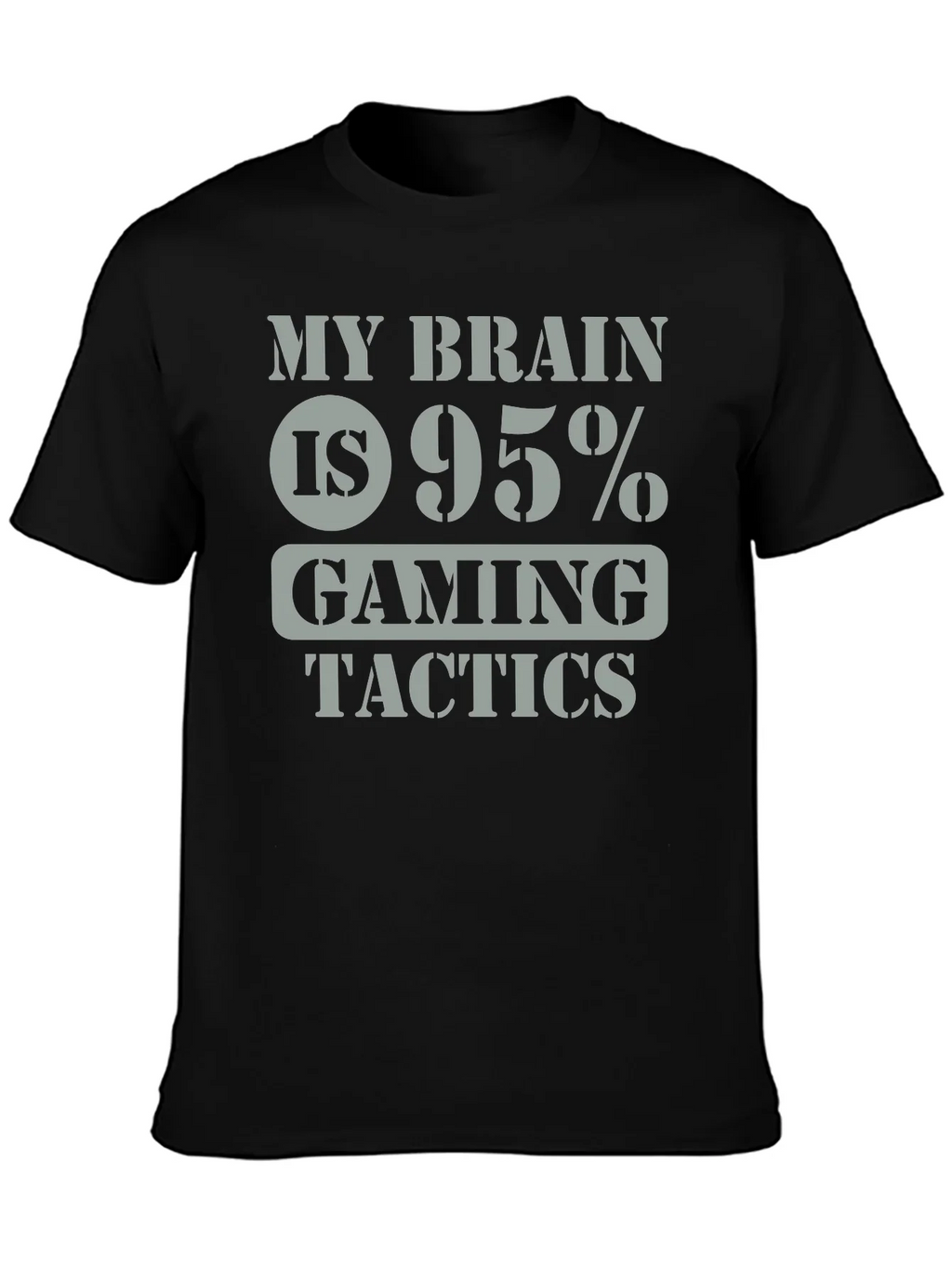 Gaming Tactics T-Shirt - My Brain is 95% product image 3