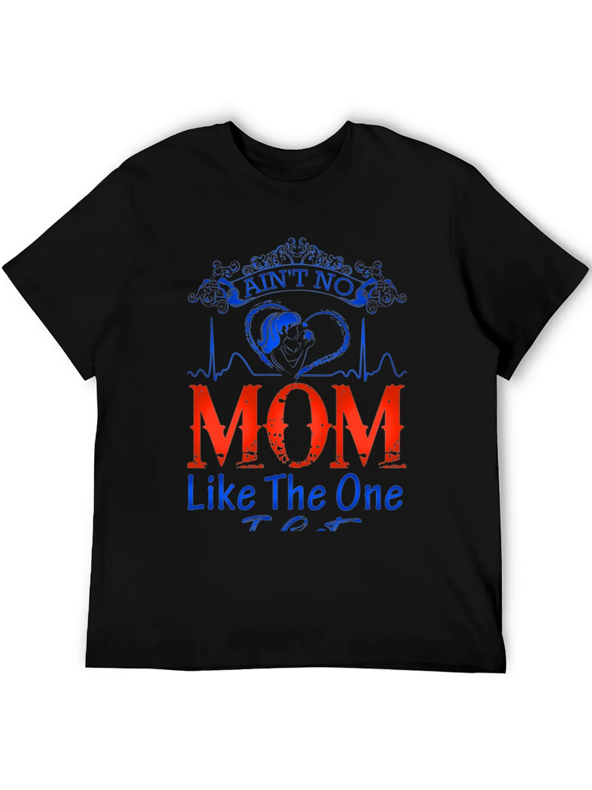 Aint No Mom Like The One Black T-Shirt product image 5
