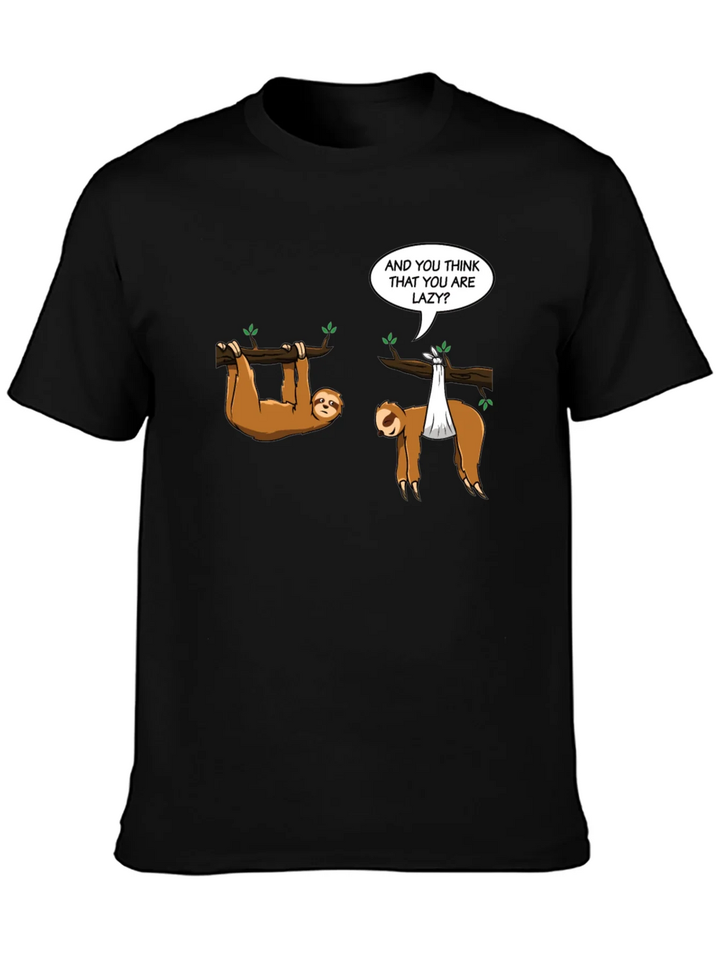 Funny Sloth T-Shirt - And you think that are lazy? product image 3