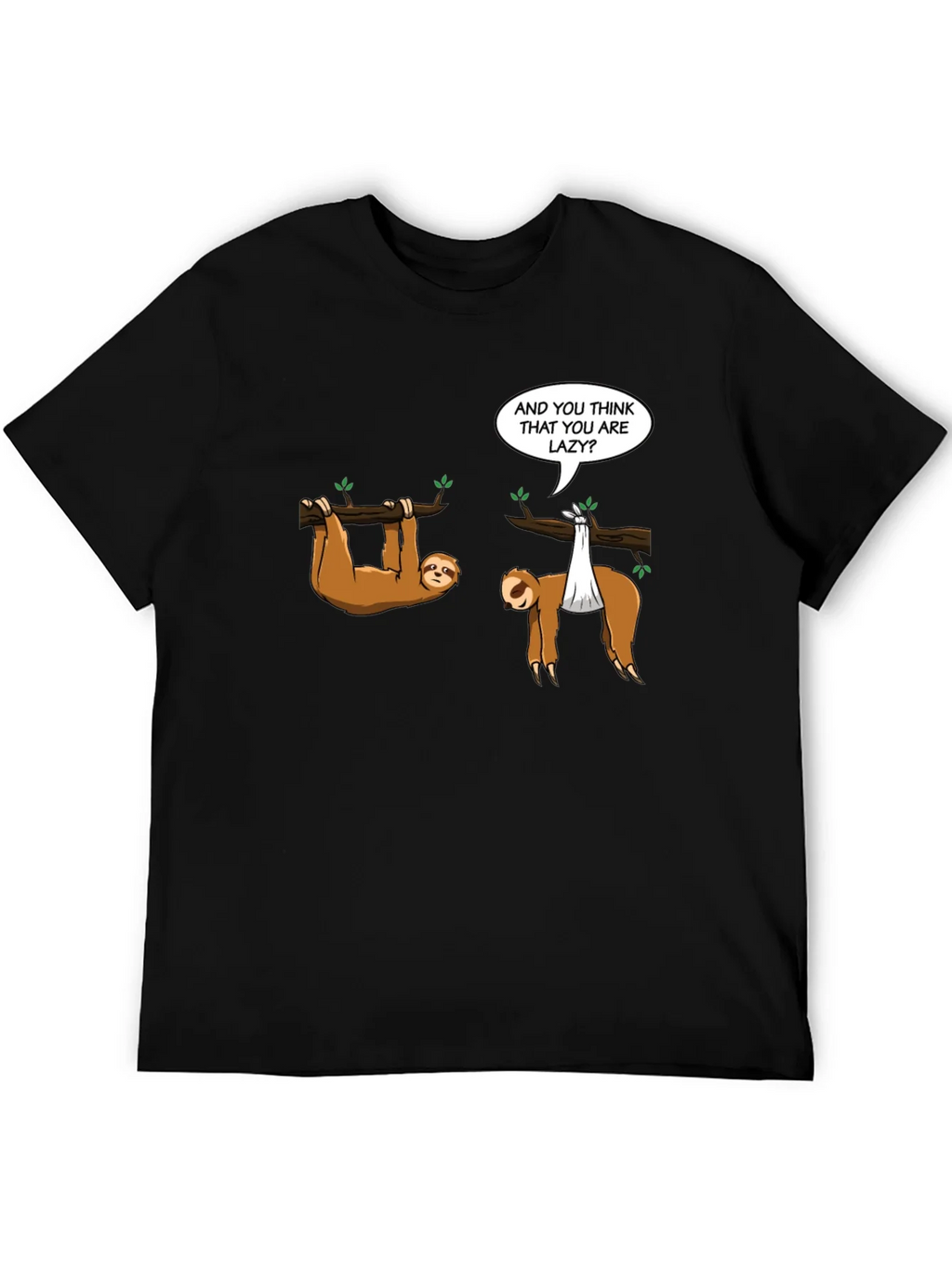 Funny Sloth T-Shirt - And you think that are lazy? product image 5