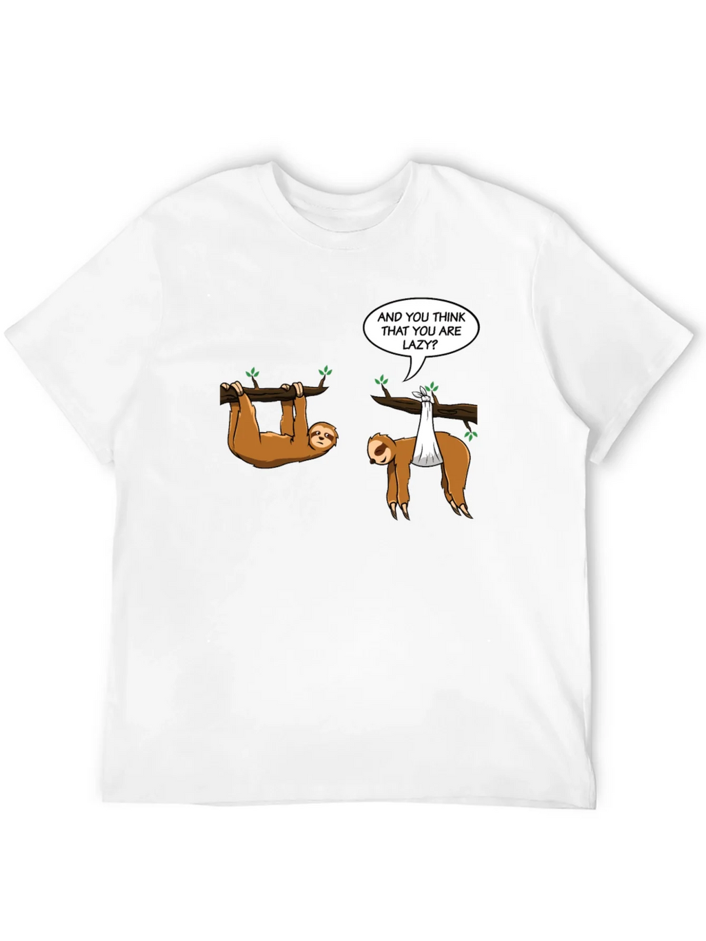 Funny Sloth T-Shirt - And you think that are lazy? product image 11