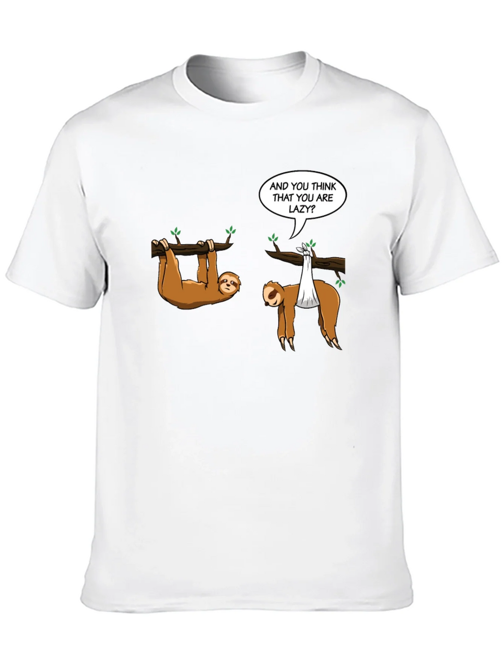 Funny Sloth T-Shirt - And you think that are lazy? product image 9