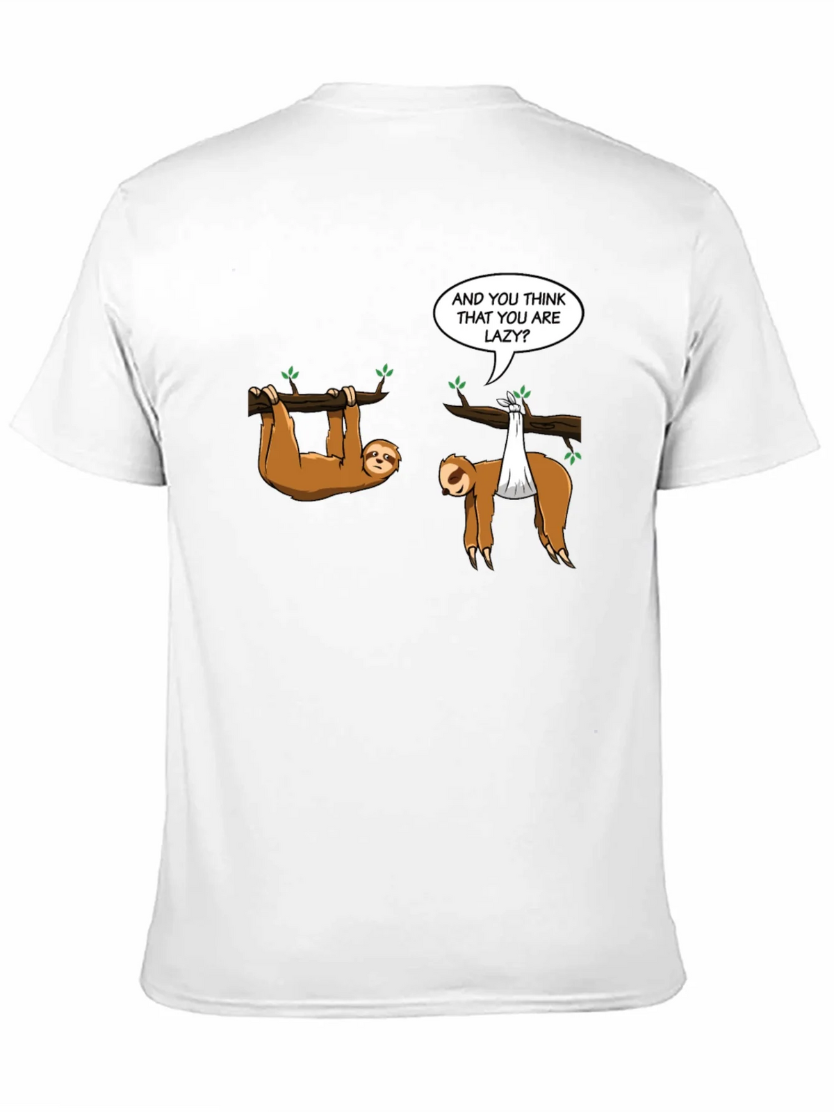 Funny Sloth T-Shirt - And you think that are lazy? product image 10