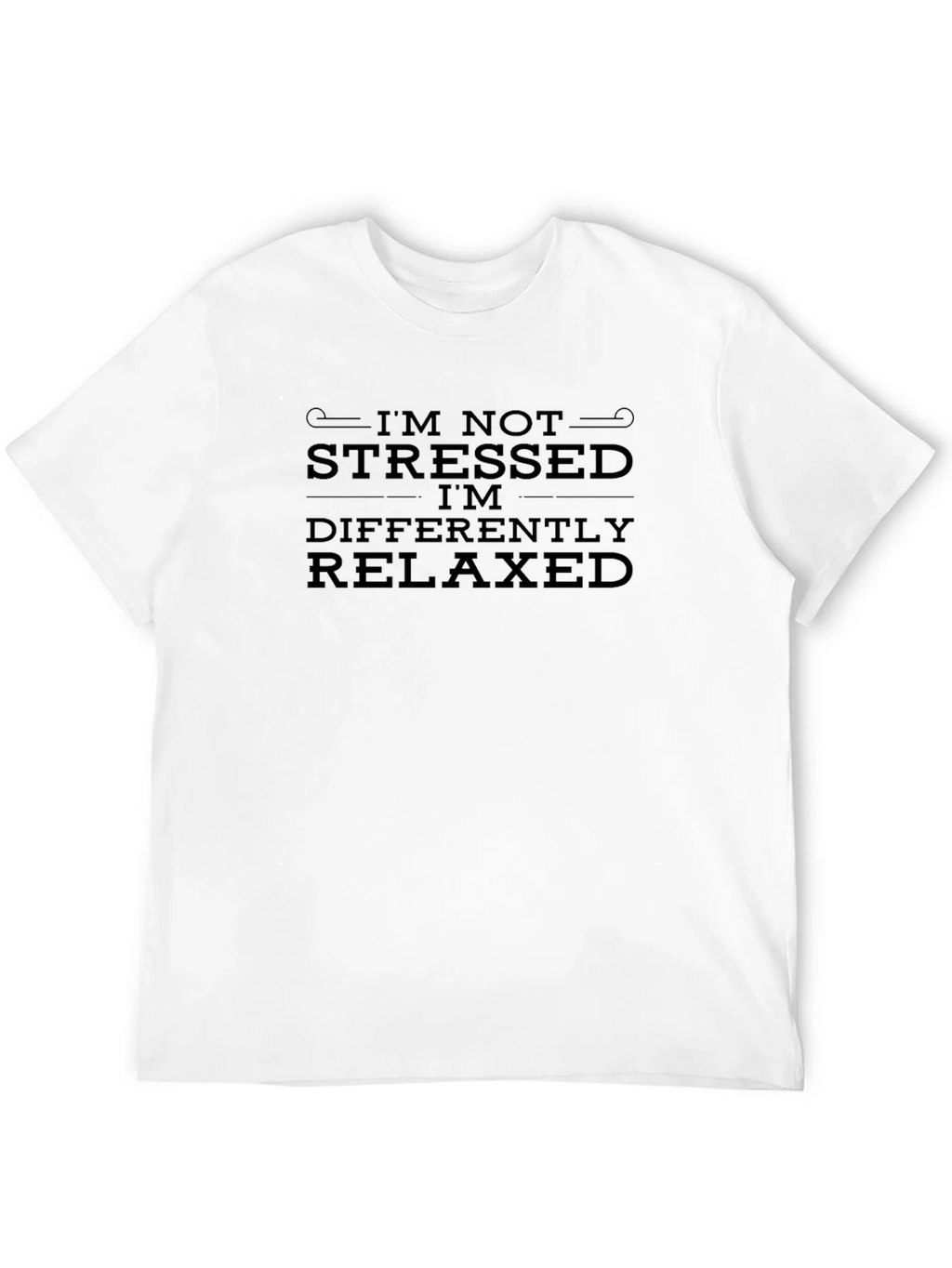 Im Not Stressed Im Differently Relaxed Mens Black T-Shirt product image 10