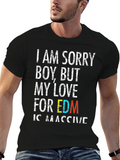 EDM Lover Black T-Shirt: I Am Sorry Boy But My Love... product image 1