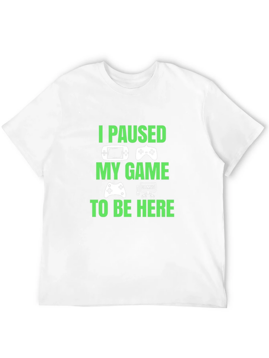 I Paused My Game to Be Here Graphic T-Shirt product image 9